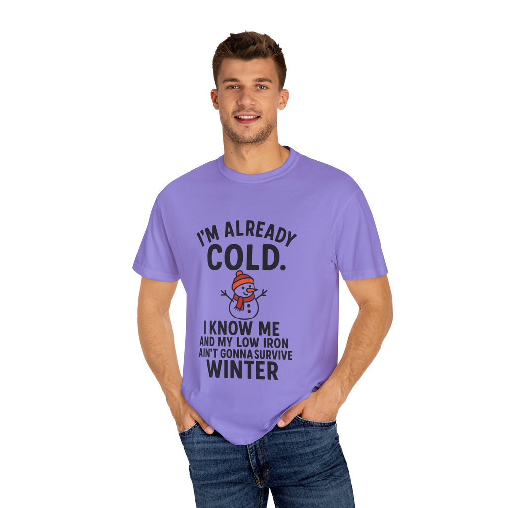 I'm Already Cold Funny Winter T-Shirt for Cold Weather Lovers
