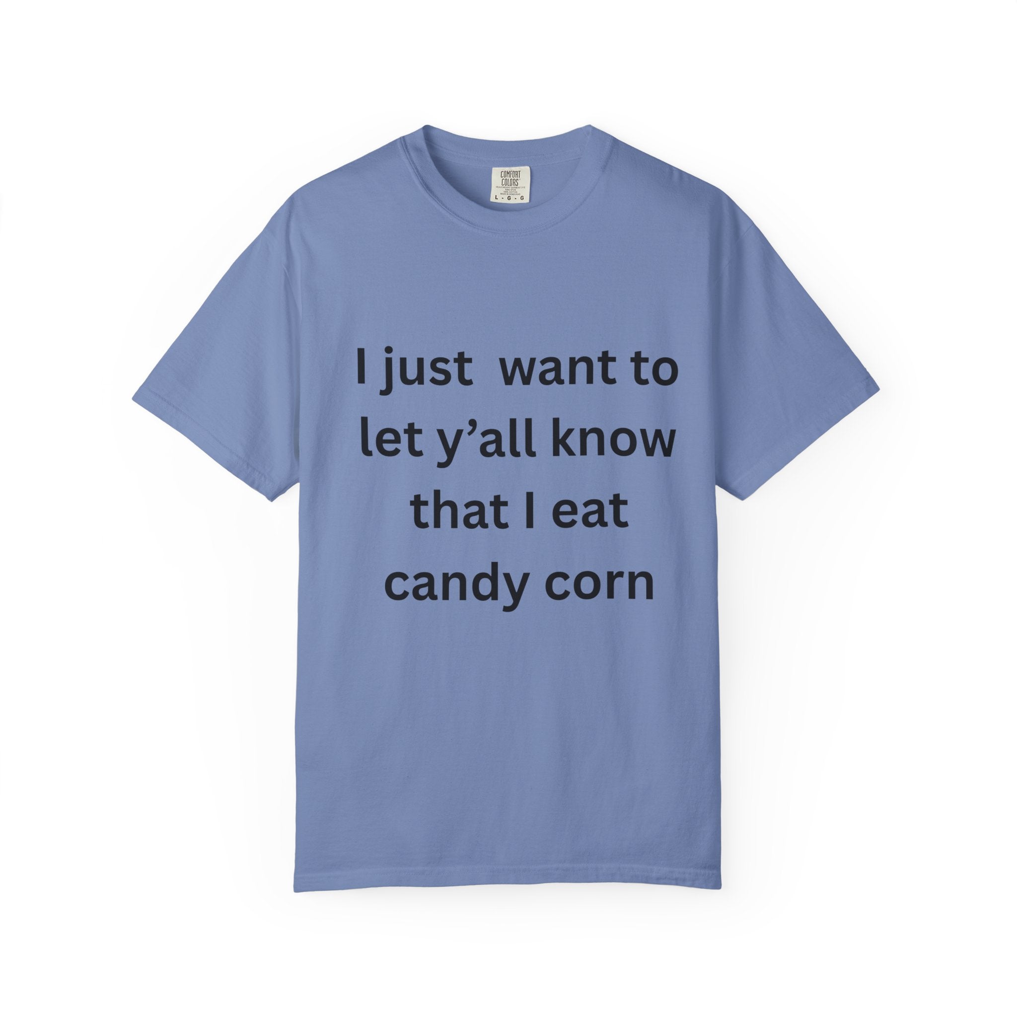 I Eat Candy Corn Unisex Garment-Dyed T-shirt