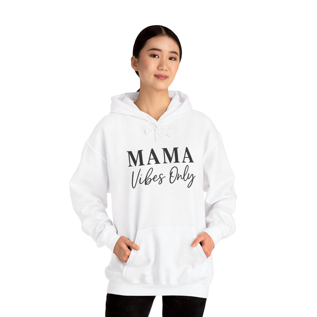Mama Mode Mama Vibes Only Hoodie — Cozy Mother's Day Sweatshirt