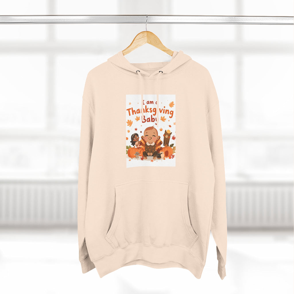 I Am A Thanksgiving Baby Three-Panel Fleece Hoodie