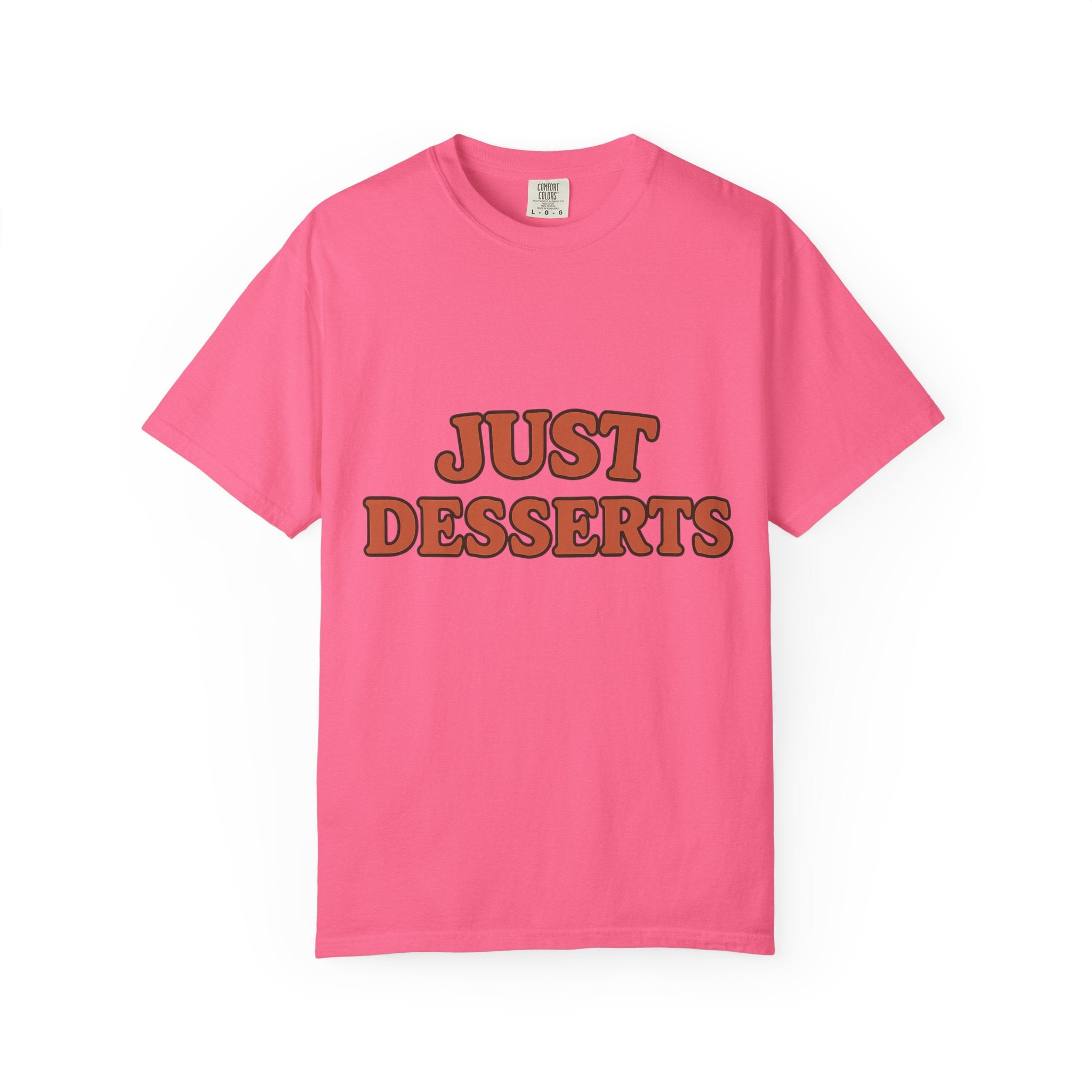 Just Desserts Unisex Garment-Dyed T-Shirt