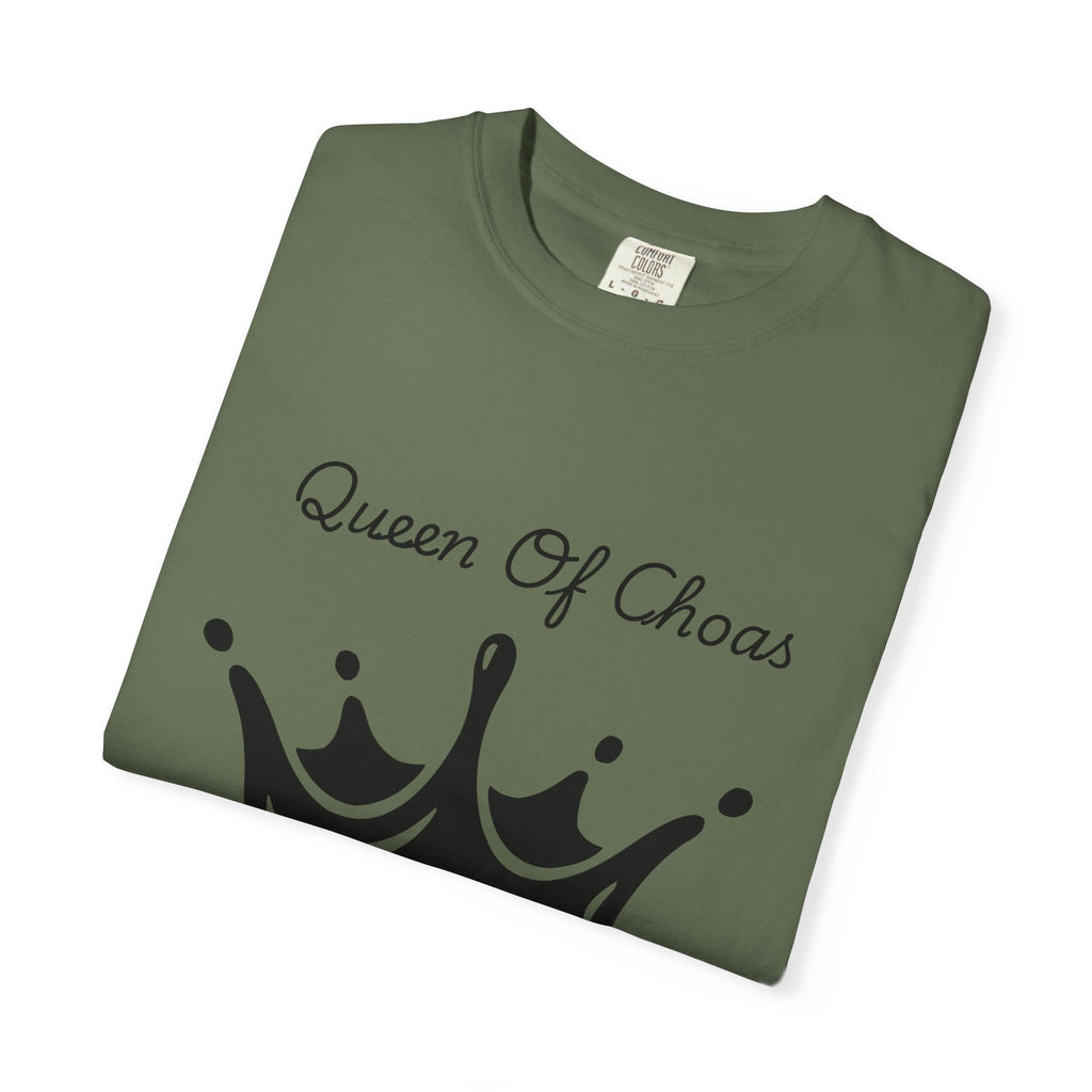 Queen of Chaos Unisex Garment-Dyed T-Shirt, Gift for Her, Casual Wear, Birthday Gift, Trendy Graphic Tee, Fun Statement Shirt
