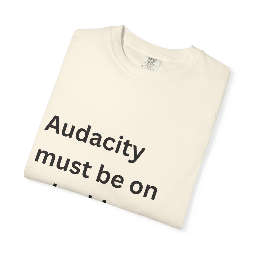 Audacity Must Be On Sale This Year Funny Unisex Garment-Dyed T-shirt