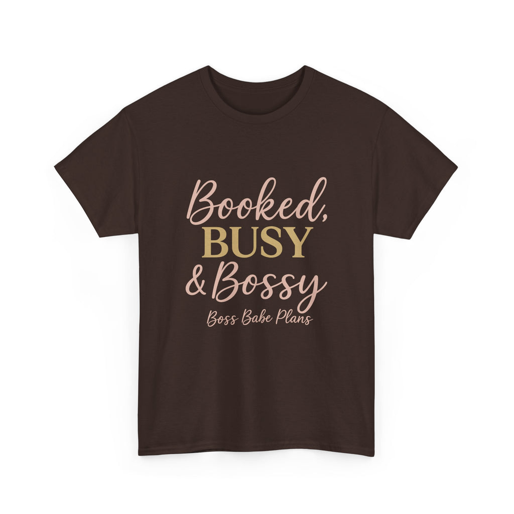 Boss Babe Plans Booked, Busy & Bossy Unisex Heavy Cotton Tee