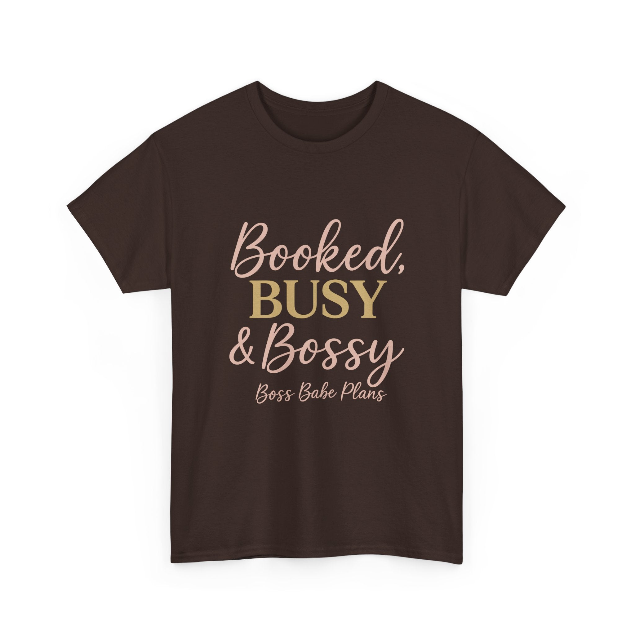 Boss Babe Plans Booked, Busy & Bossy Unisex Heavy Cotton Tee