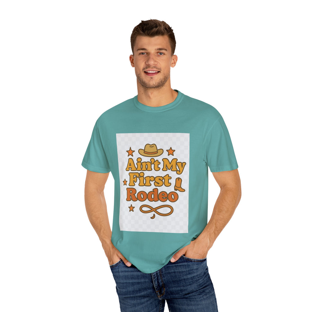 Ain't My First Rodeo Unisex T-Shirt