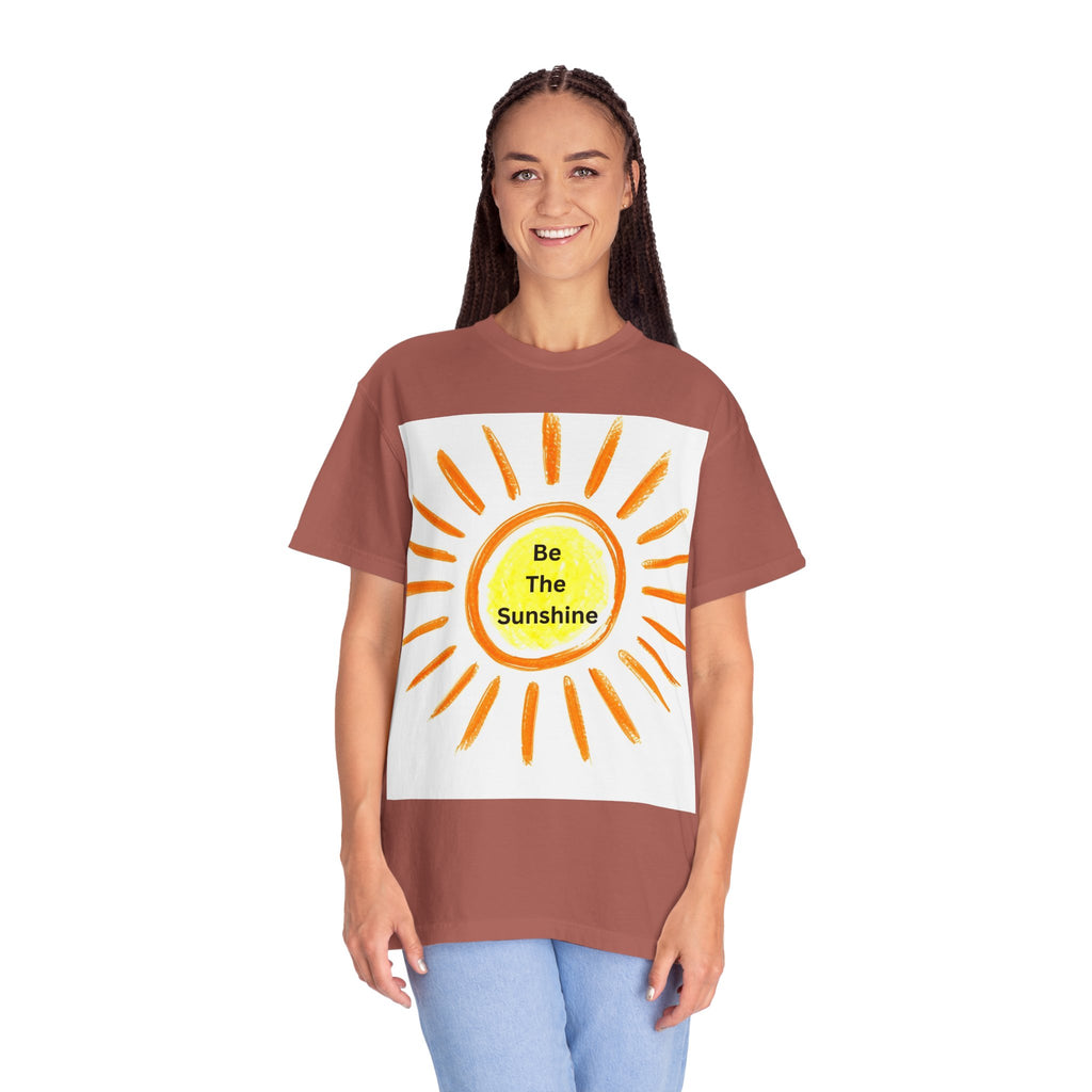 Be The Sunshine Unisex Garment-Dyed T-shirt, Summer Tee, Gift for Her, Cheerful Graphic Shirt, Fun Casual Wear, Sunshine Lover Apparel