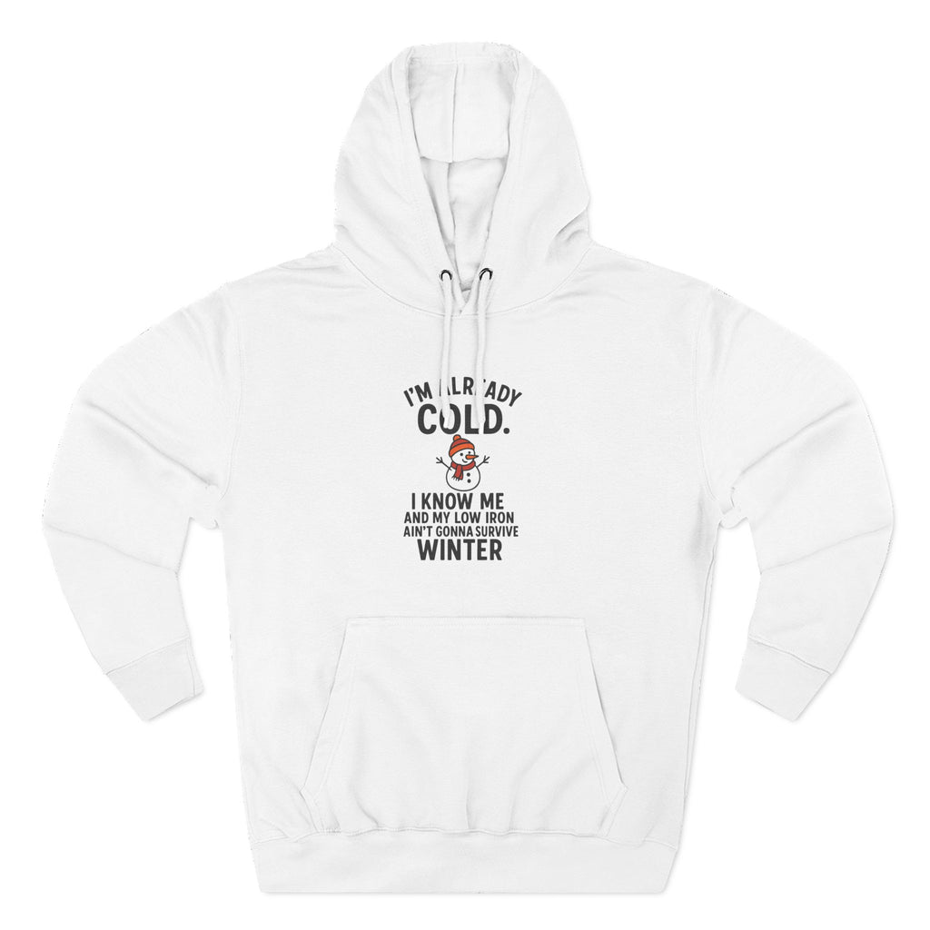 Cozy Winter Fleece Hoodie - "I'm Already Cold"