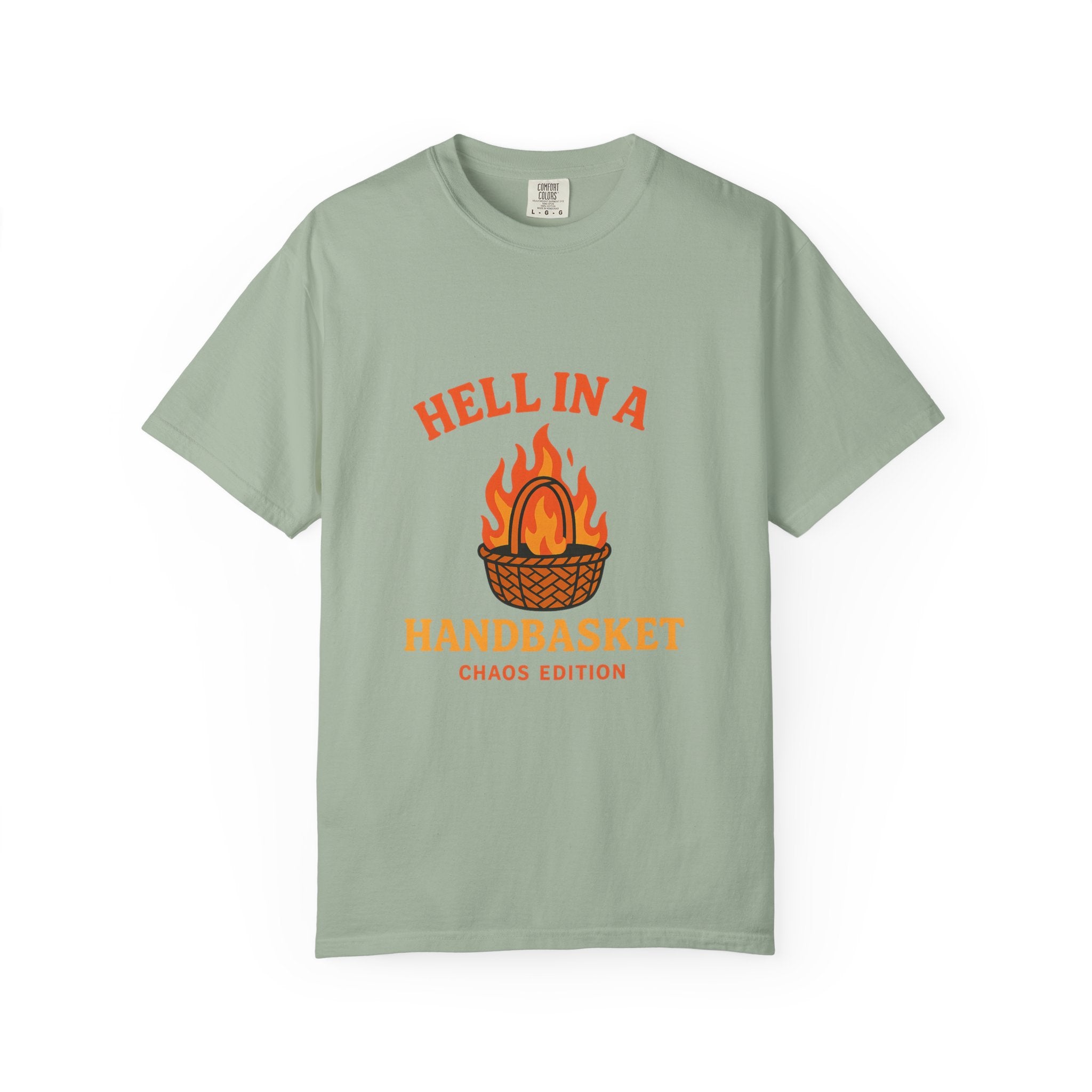 Hell In A Handbasket Funny Unisex Garment-Dyed T-shirt