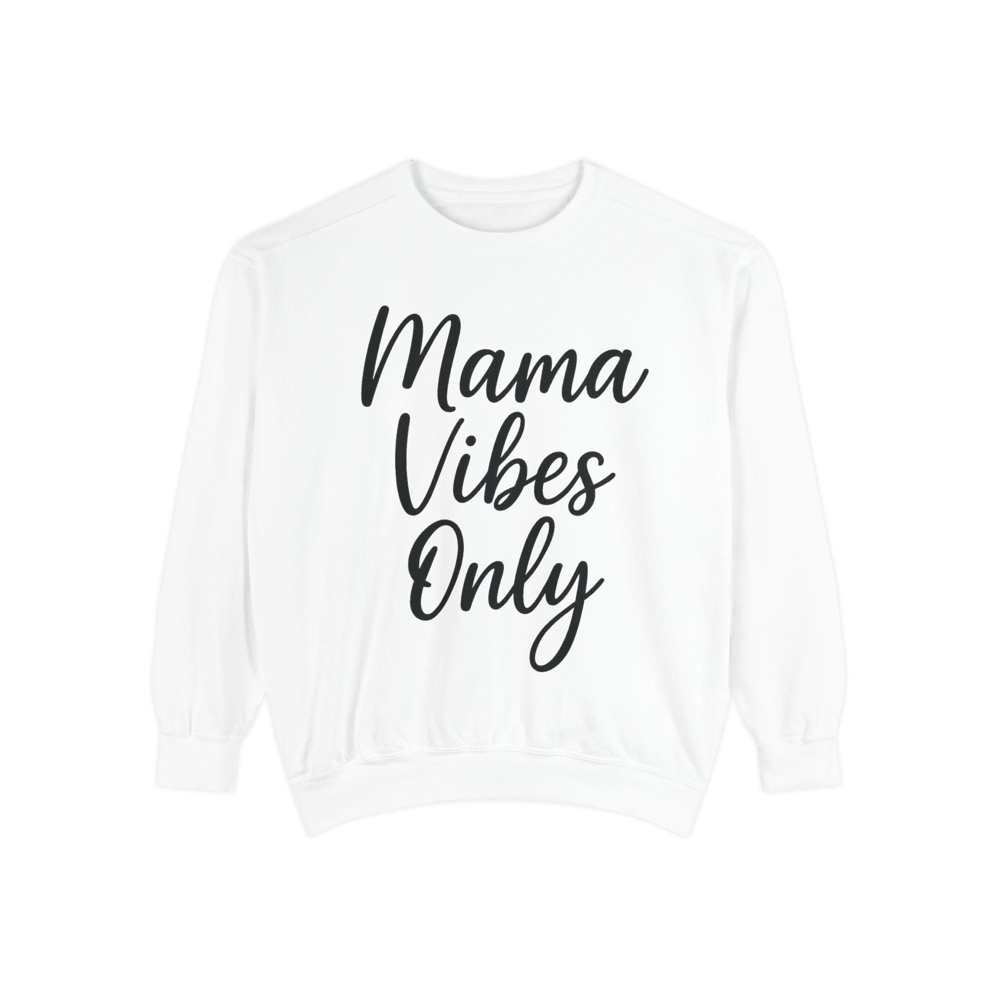 Mama Mode Mama Vibes Only Sweatshirt
