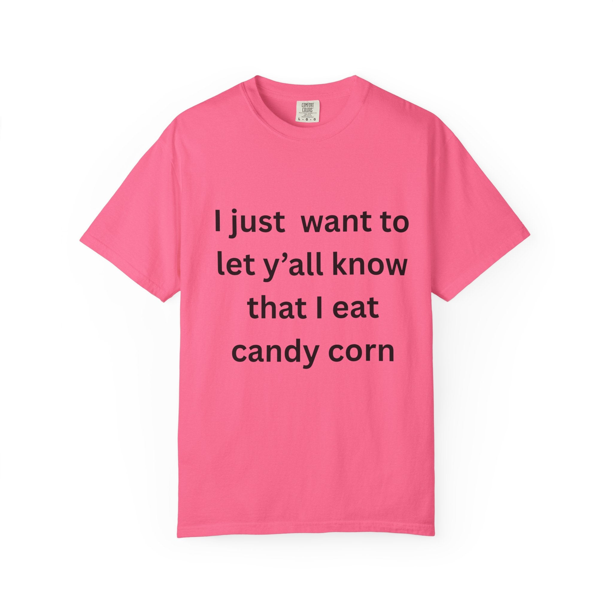 I Eat Candy Corn Unisex Garment-Dyed T-shirt