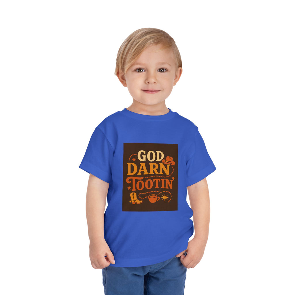 God Darn Tootin Toddler Short Sleeve Tee