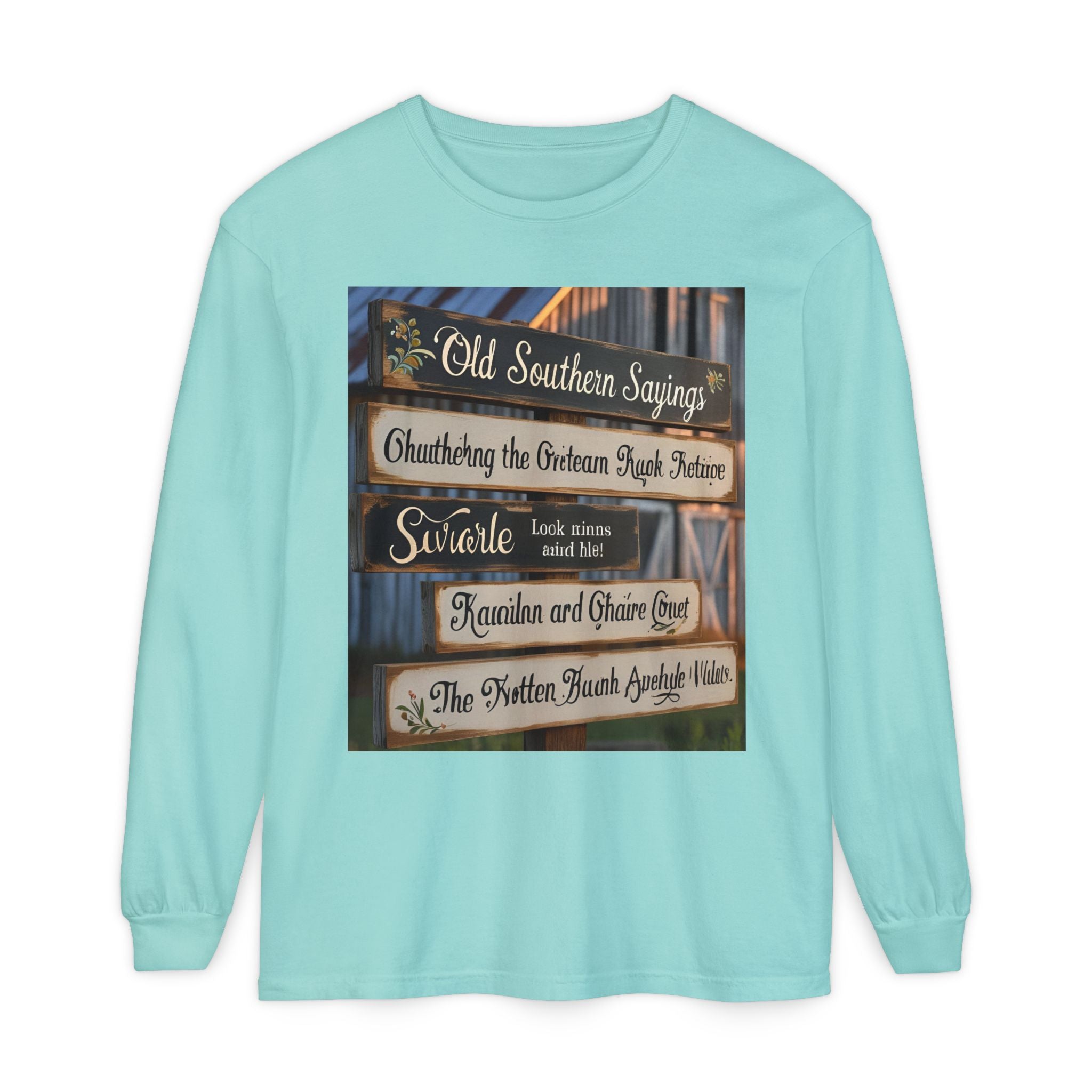 Old Southern Sayings Crossings Unisex Garment-dyed Long Sleeve T-Shirt