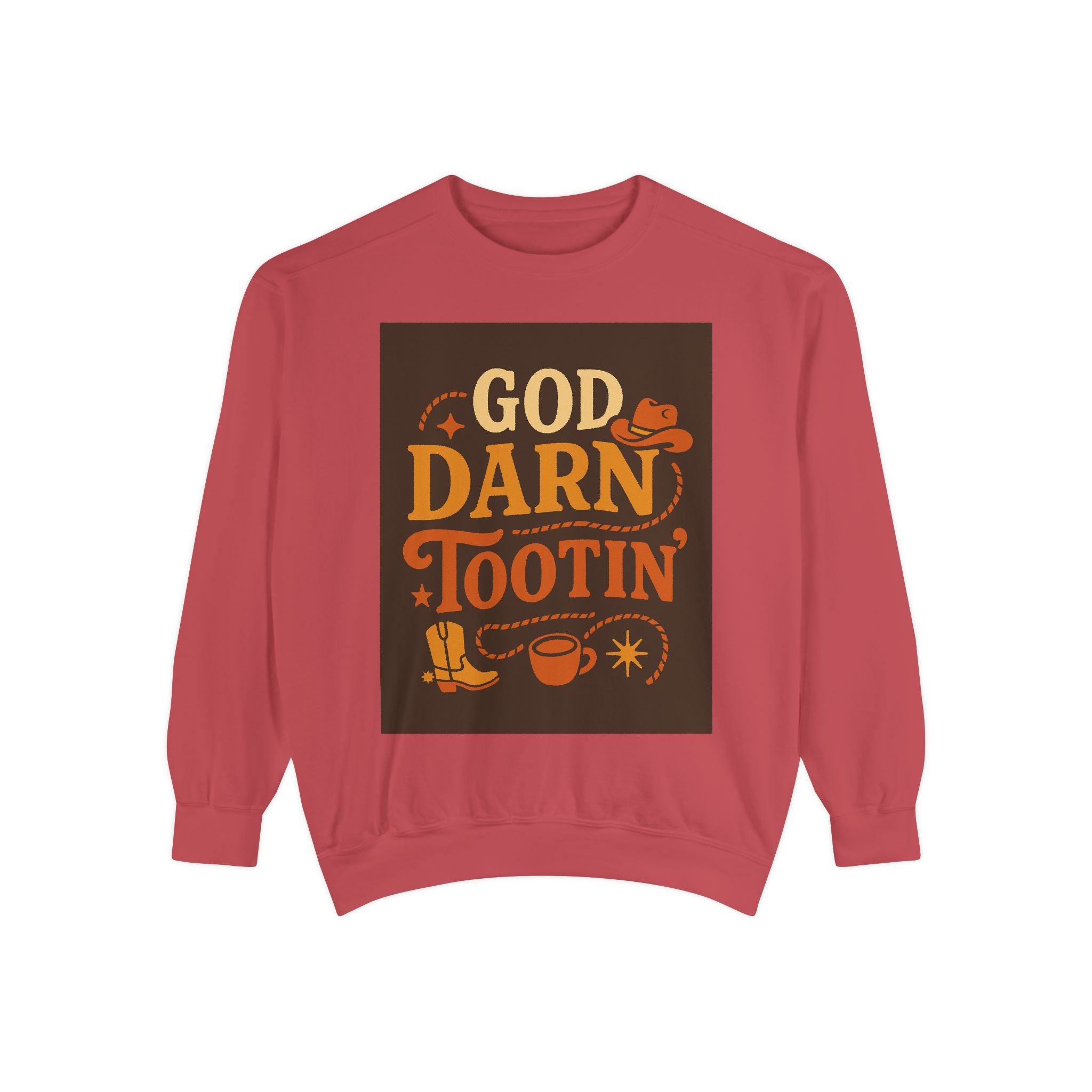 God Darn Tootin' Funny Sweatshirt, Unisex Garment-Dyed Pullover, Gift for Cowpoke Lovers, Western Style, Casual Cozy Wear