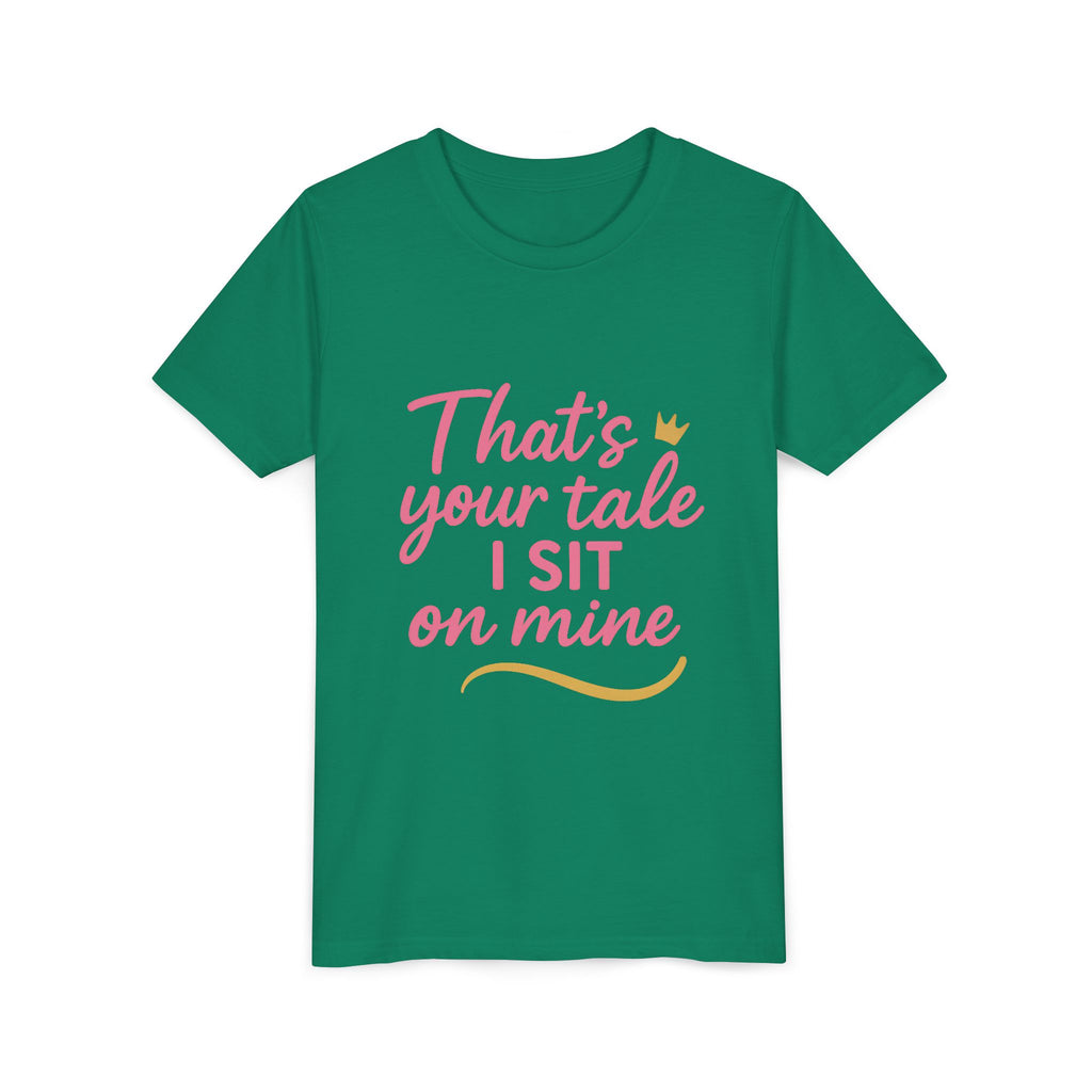 Thats Your Tale I Sit On Mine Playful Kids Tee with Quote
