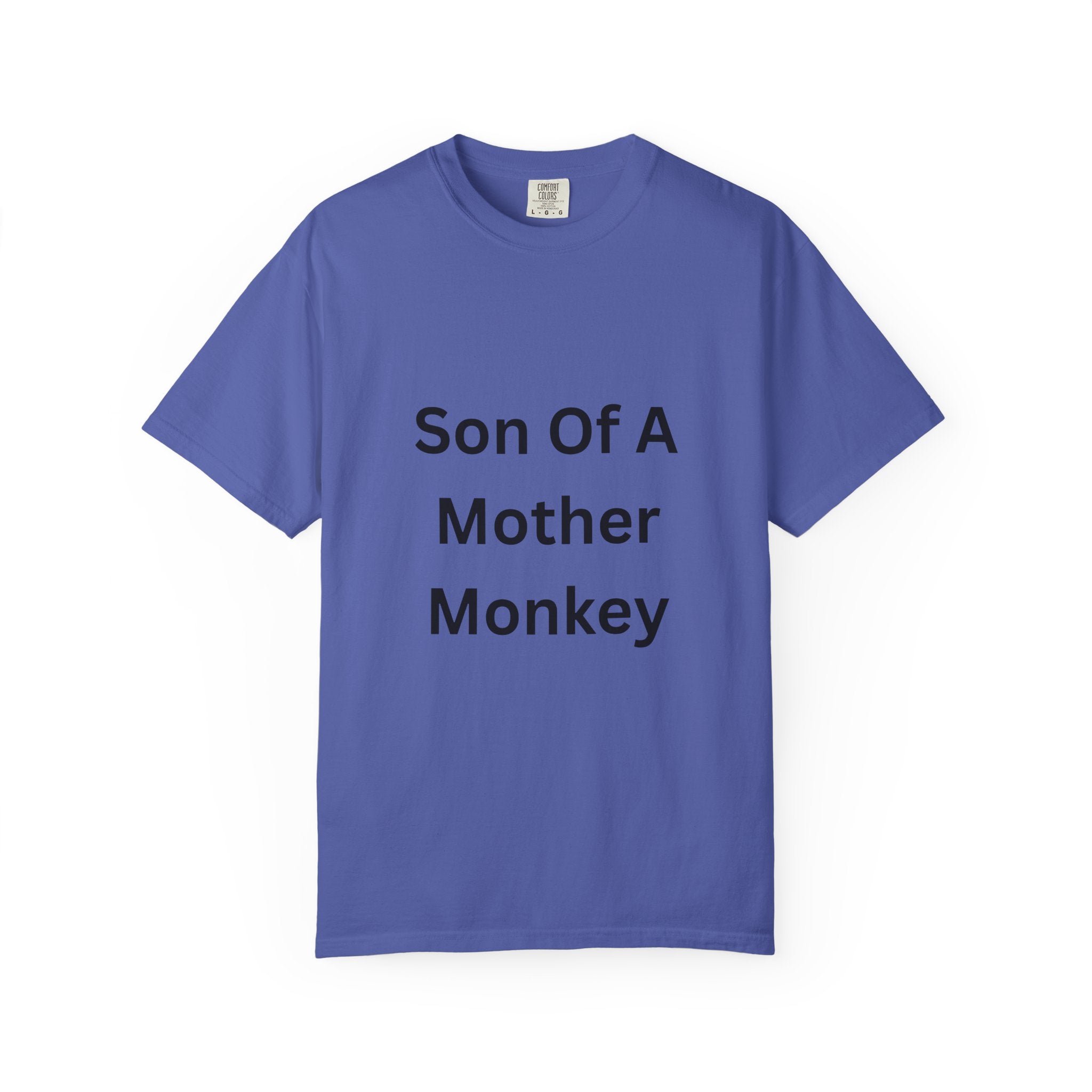 Son Of A Mother Monkey Unisex Garment-Dyed T-shirt