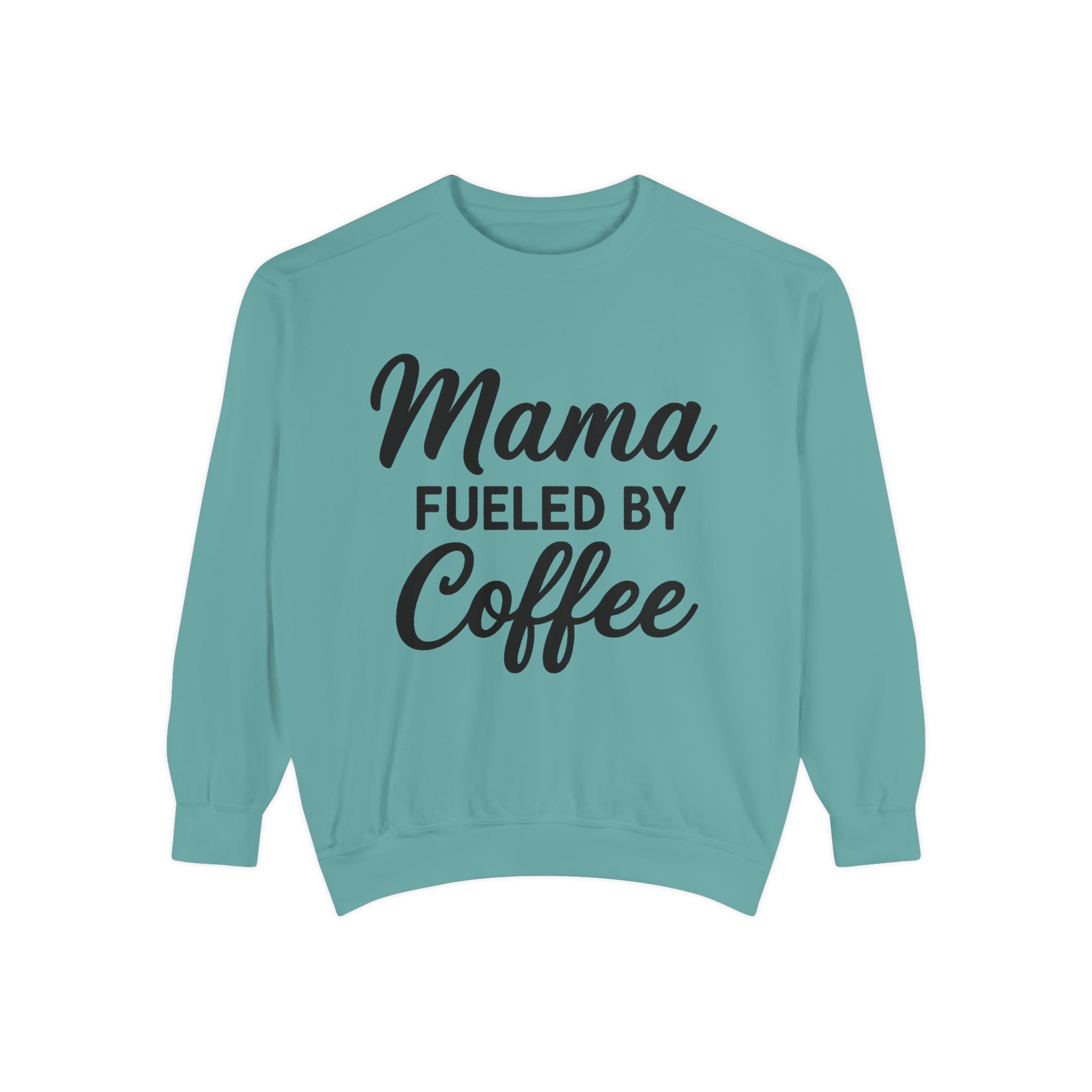 Mama Mode Mama Fueled By Coffee Sweatshirt