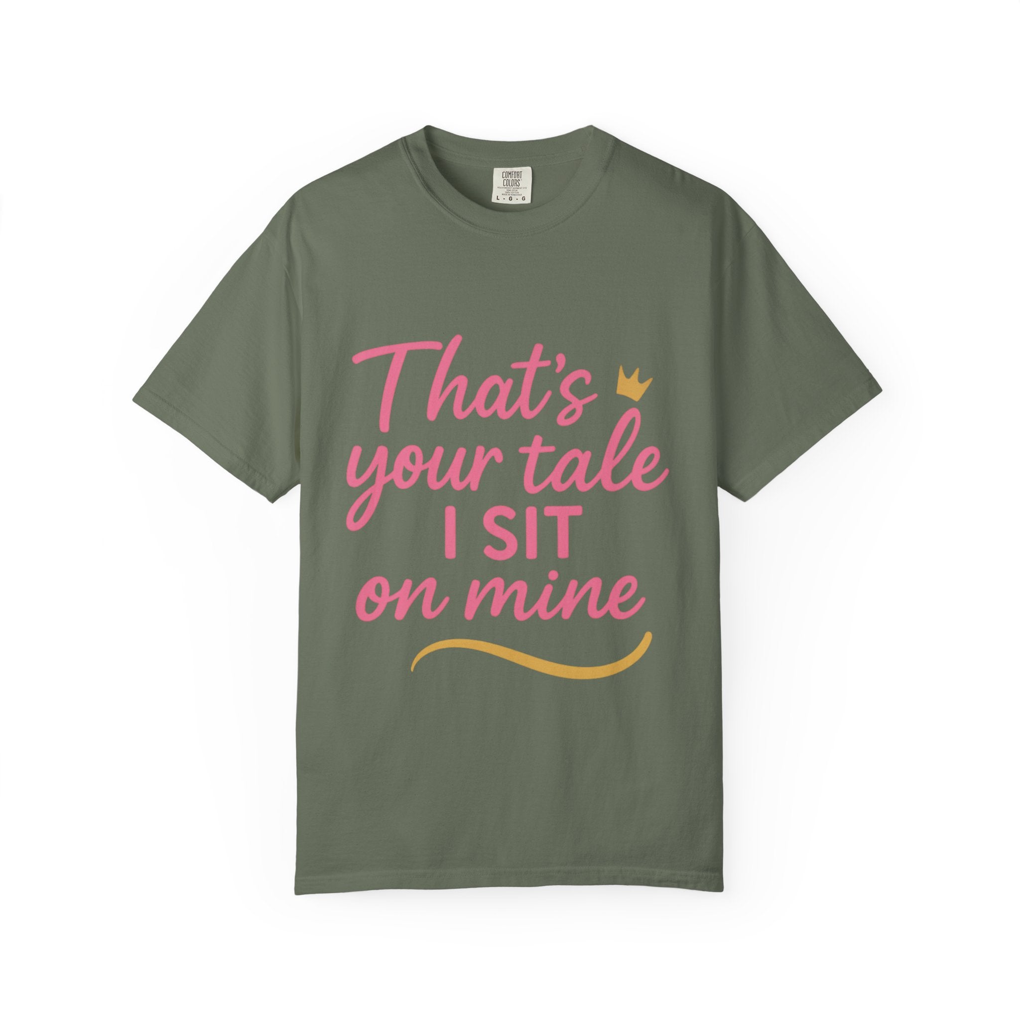 Royal Fairy Tale T-Shirt – That's Your Tale I Sit on Mine