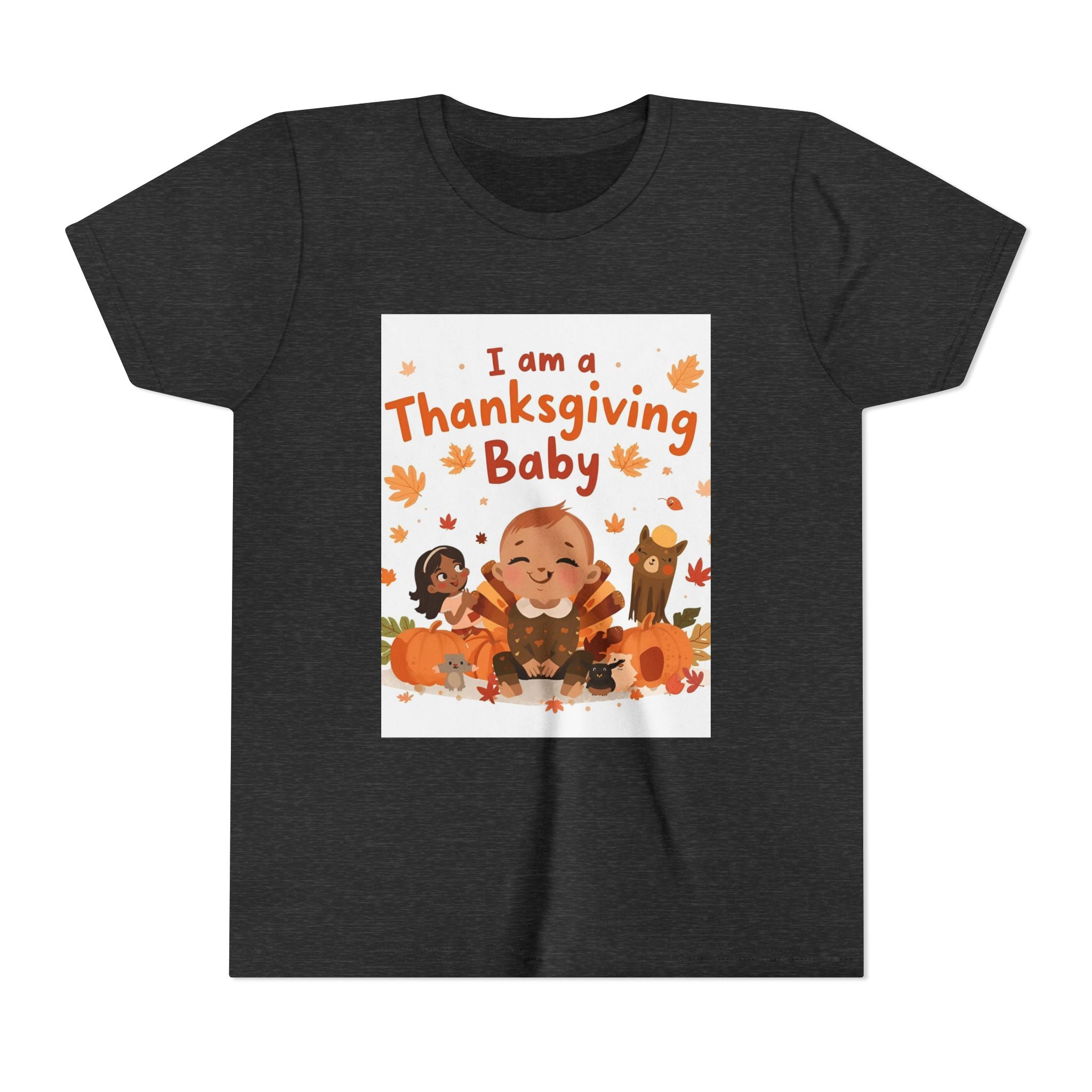 I Am A Thanksgiving Baby Youth Short Sleeve Tee
