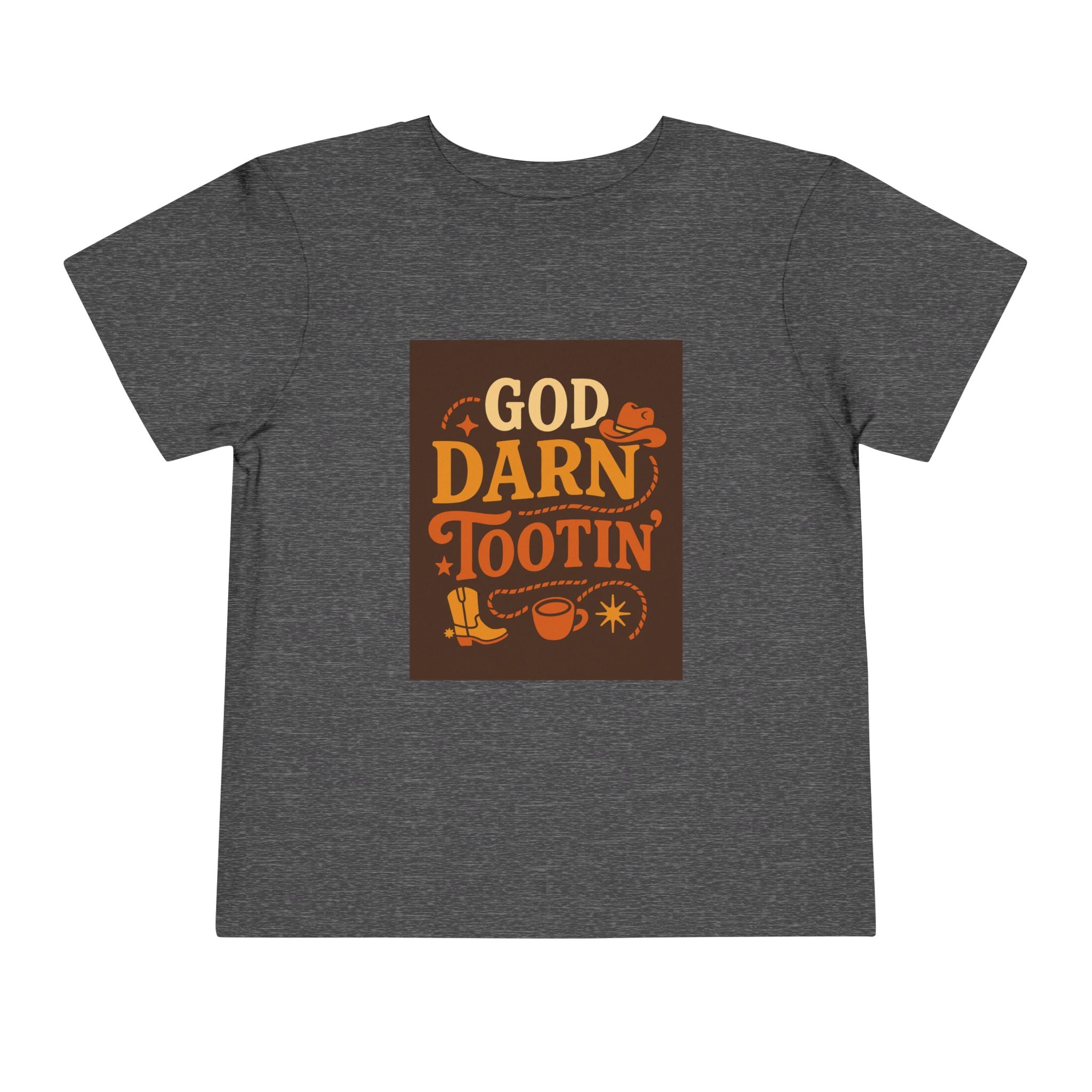 God Darn Tootin Toddler Short Sleeve Tee
