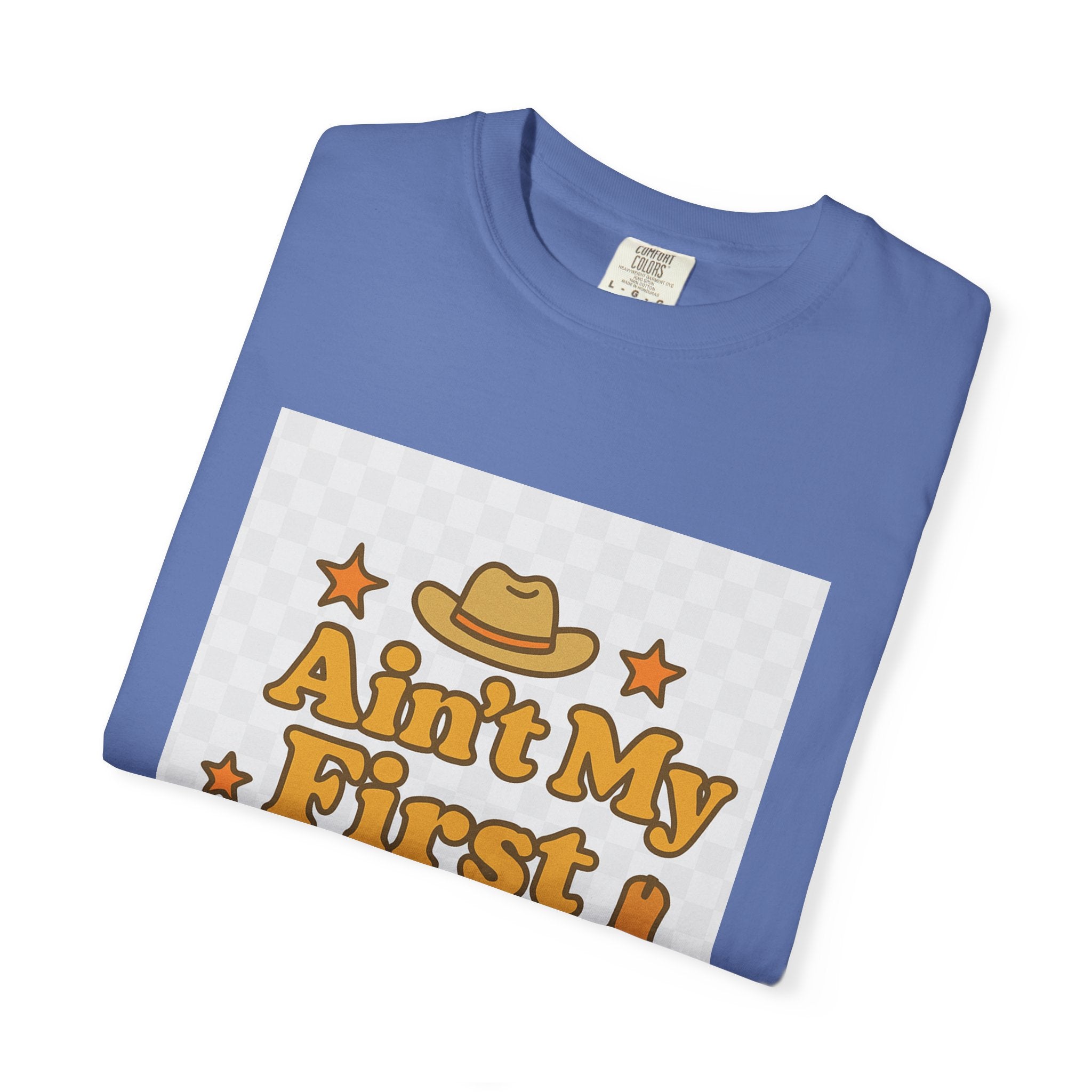Ain't My First Rodeo Unisex T-Shirt