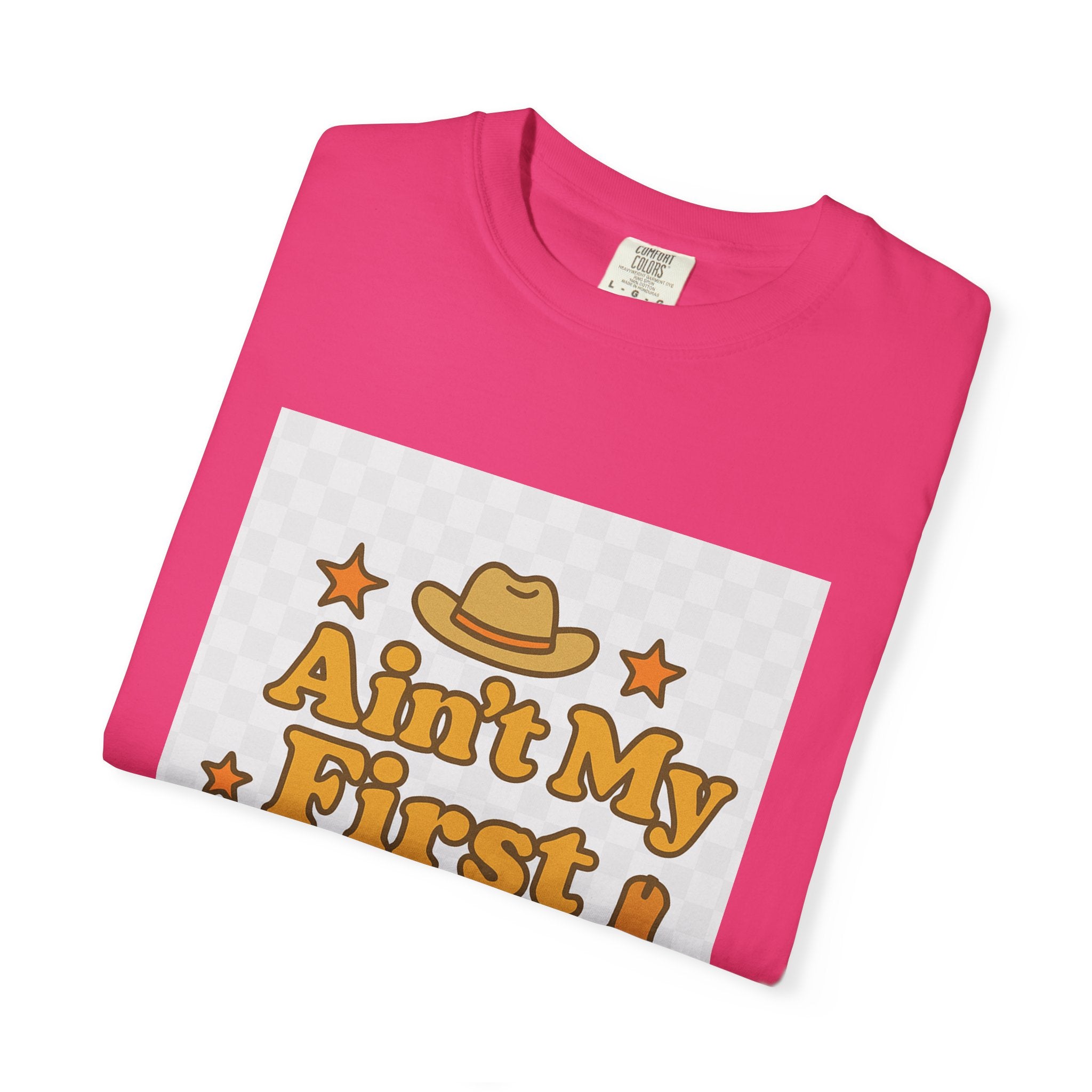 Ain't My First Rodeo Unisex T-Shirt