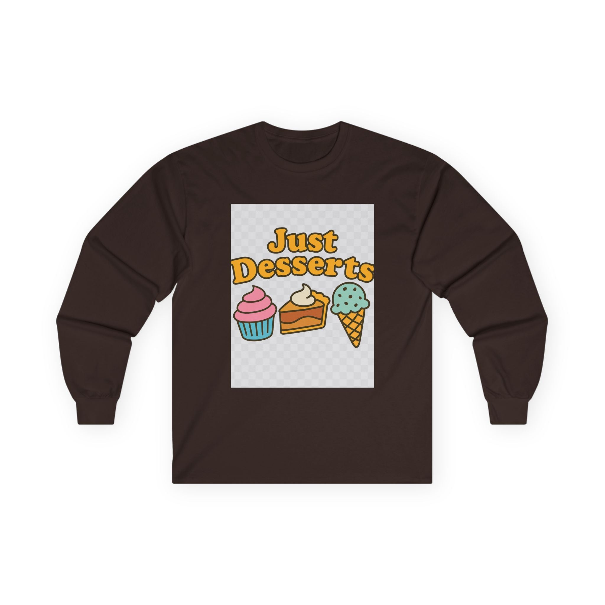 Just Desserts Long Sleeve Tee for Sweet Tooth Enthusiasts