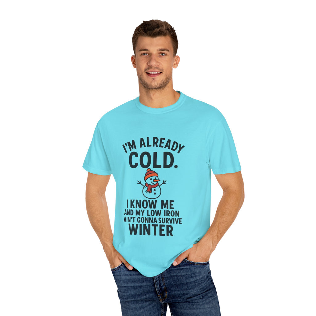 I'm Already Cold Funny Winter T-Shirt for Cold Weather Lovers
