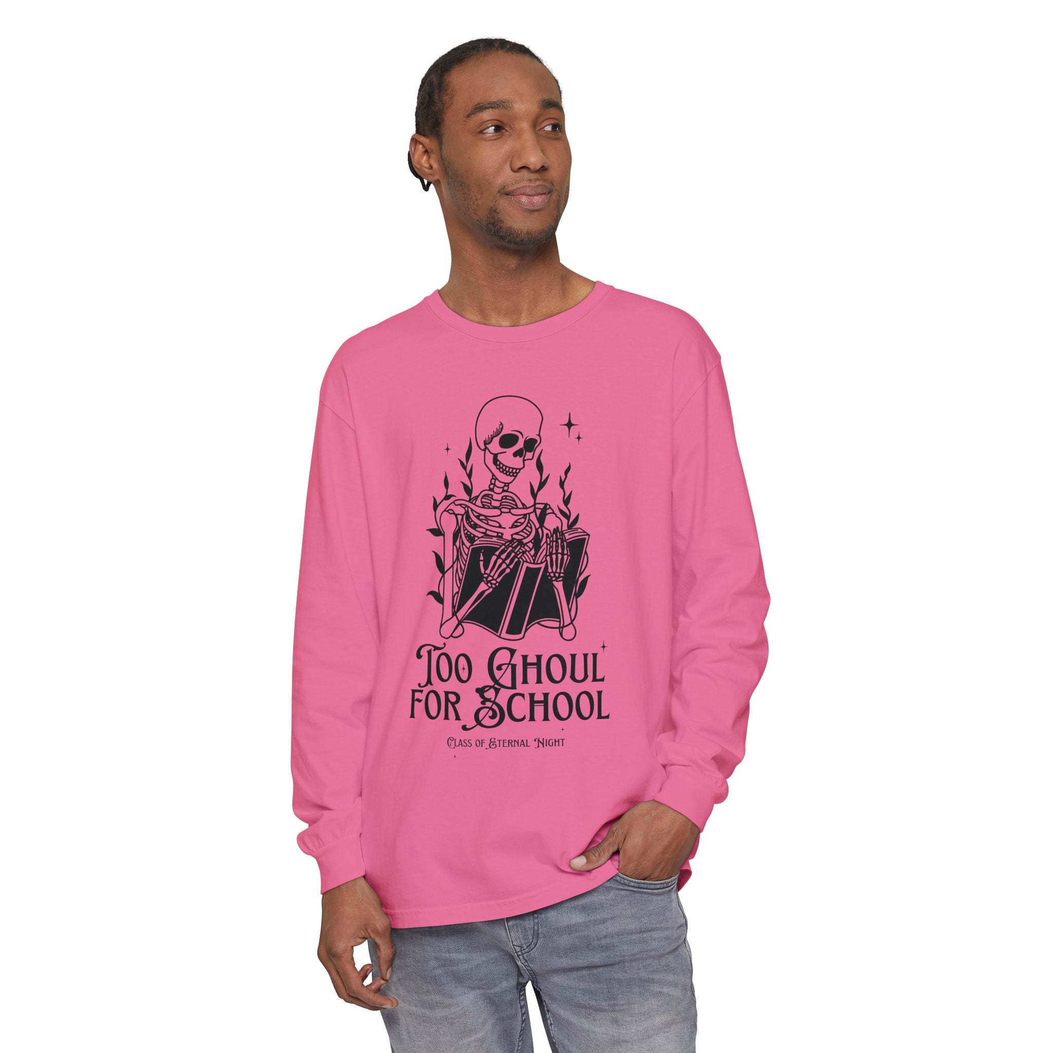 Too Ghoul For School Unisex Garment-dyed Long Sleeve T-Shirt