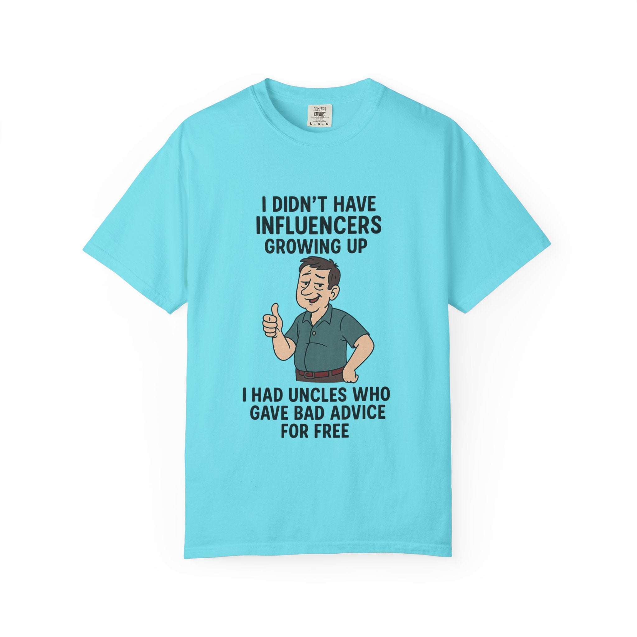 Funny Unisex T-Shirt: 'I Didn't Have Influencers Growing Up'