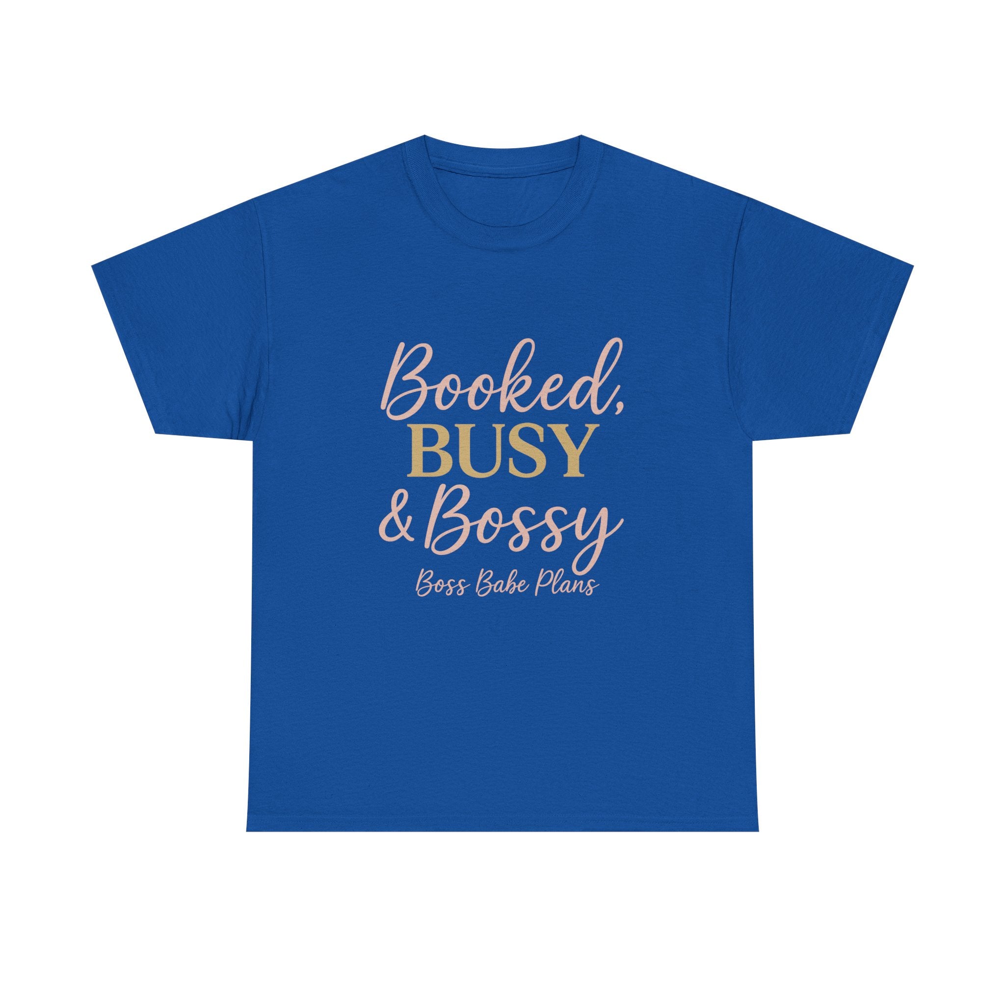 Boss Babe Plans Booked, Busy & Bossy Unisex Heavy Cotton Tee