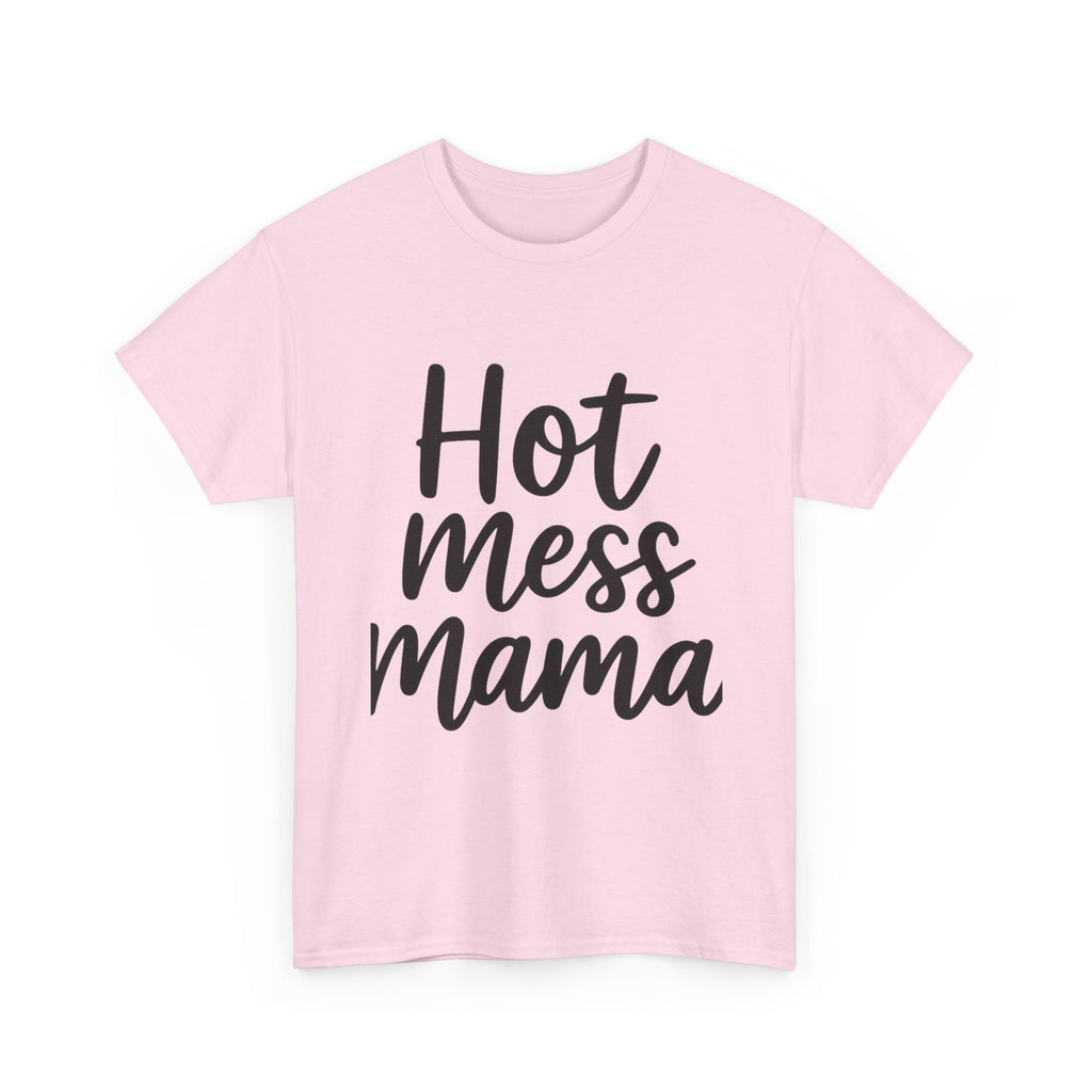 Mama Mode Hot Mess Mama T-Shirt