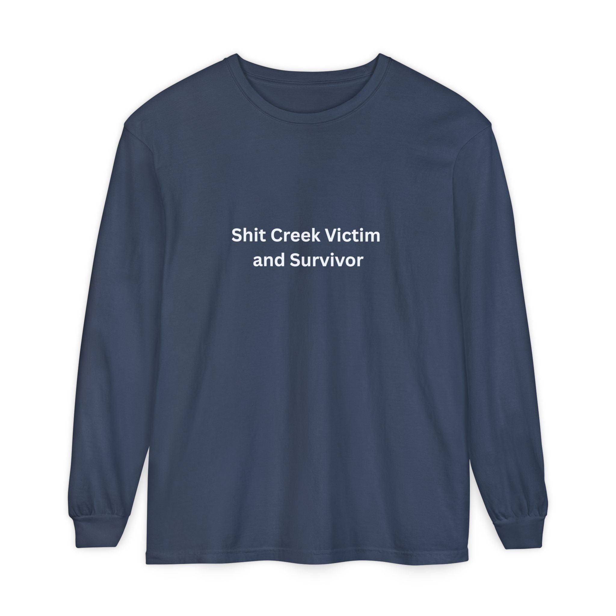 Shit Creek Survivor Long Sleeve T-Shirt, Funny Gift, Casual Wear, Humor Shirt, Birthday Gift, Unisex Apparel