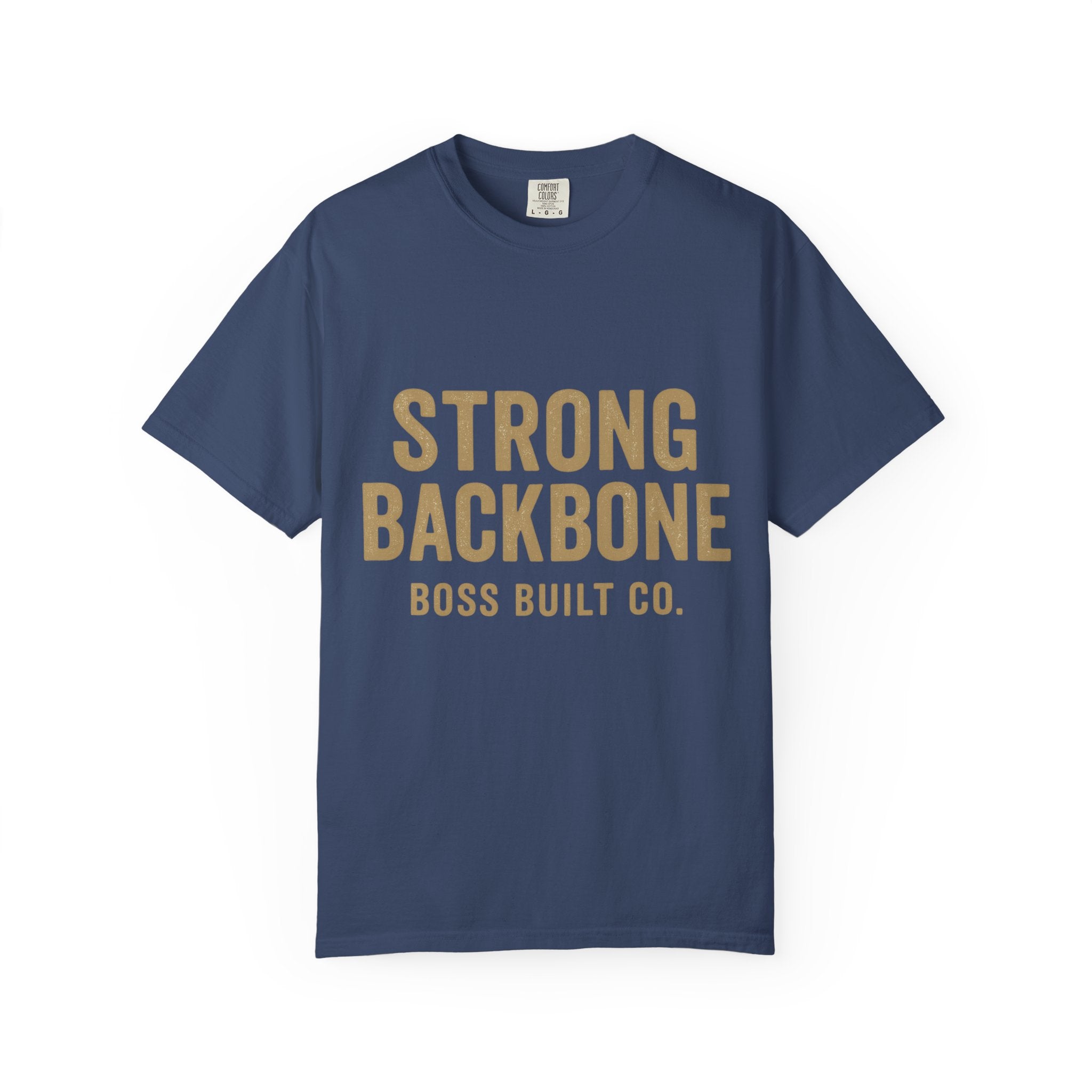 Strong Backbone T-Shirt — Boss Built Co. Graphic Tee