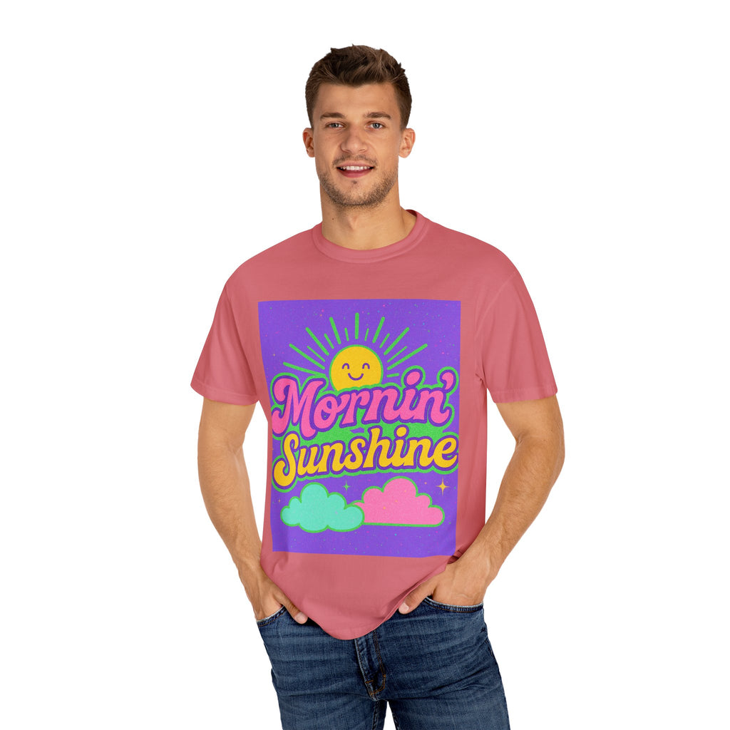 Mornin' Sunshine Unisex Garment-Dyed T-Shirt
