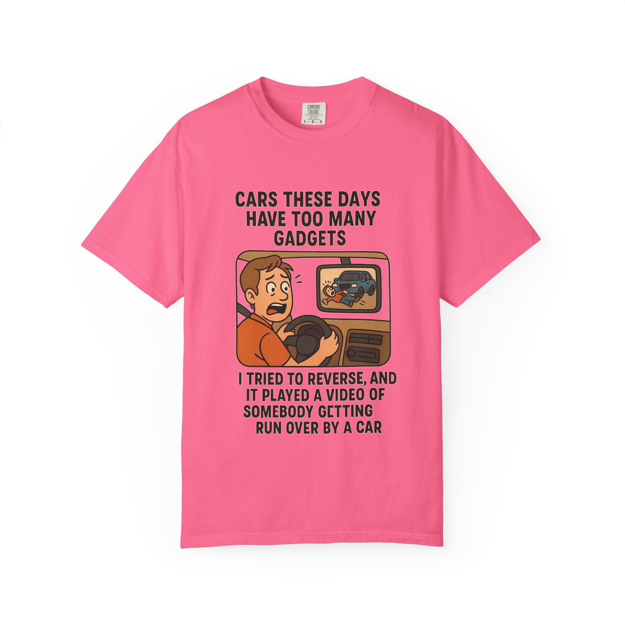 Humorous Unisex T-Shirt: "Cars These Days Have Too Many Gadgets"