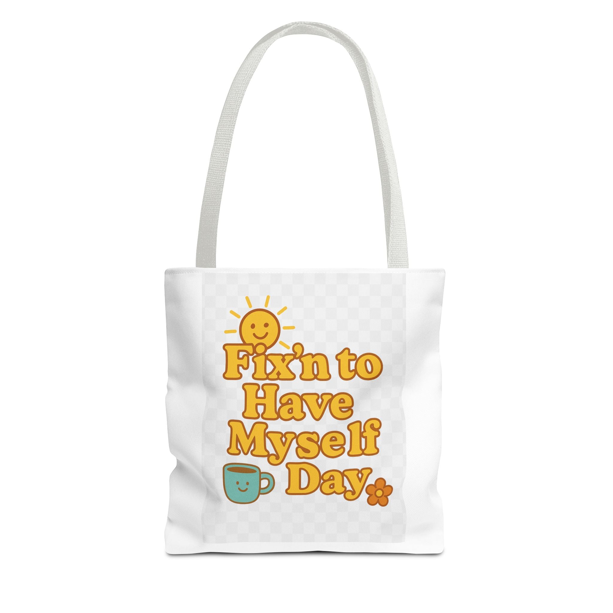 Bright and Cheerful Tote Bag - 'Fix'n to Have Myself Day'