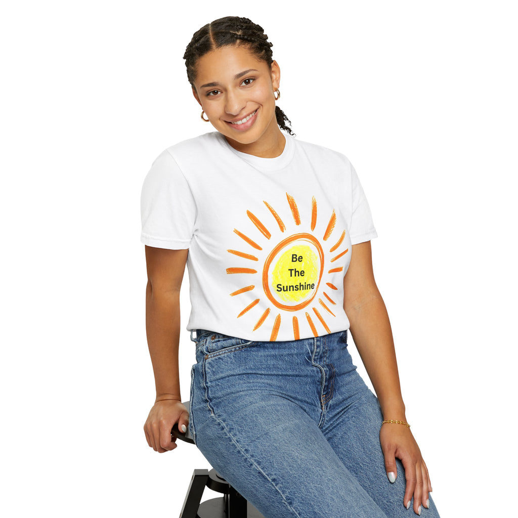 Be The Sunshine Graphic Tee - Unisex Garment-Dyed T-shirt, Positive Vibes T-Shirt, Summer Shirt, Gift for Friends, Motivational Apparel