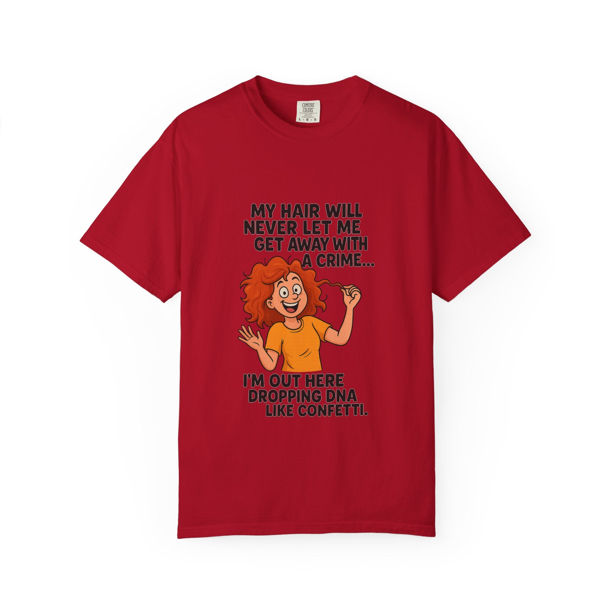 My Hair Would Never Let Me Get Away With A Crime Funny DNA Confetti T-Shirt