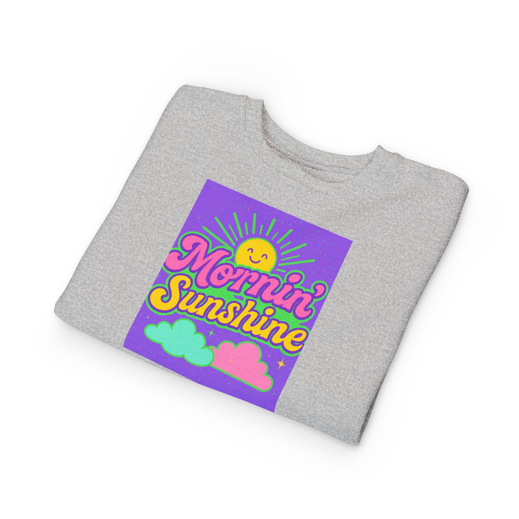 Mornin Sunshine Toddler Sweatshirt