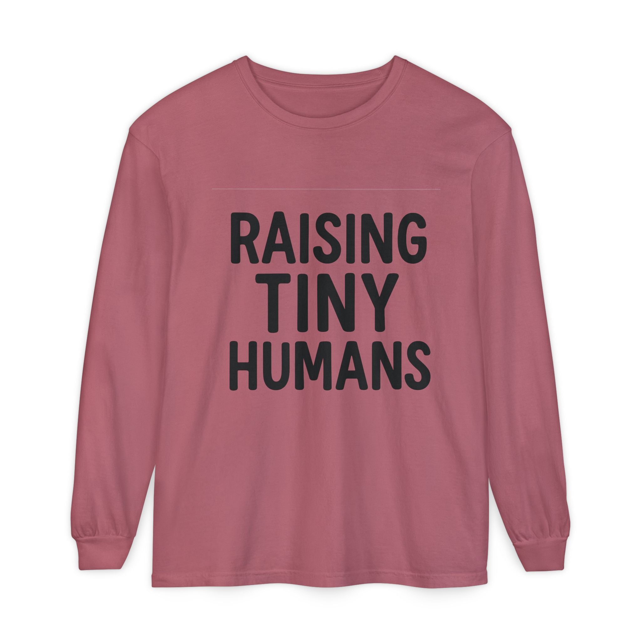 Mama Mode Raising Tiny Humans Long Sleeve Tee