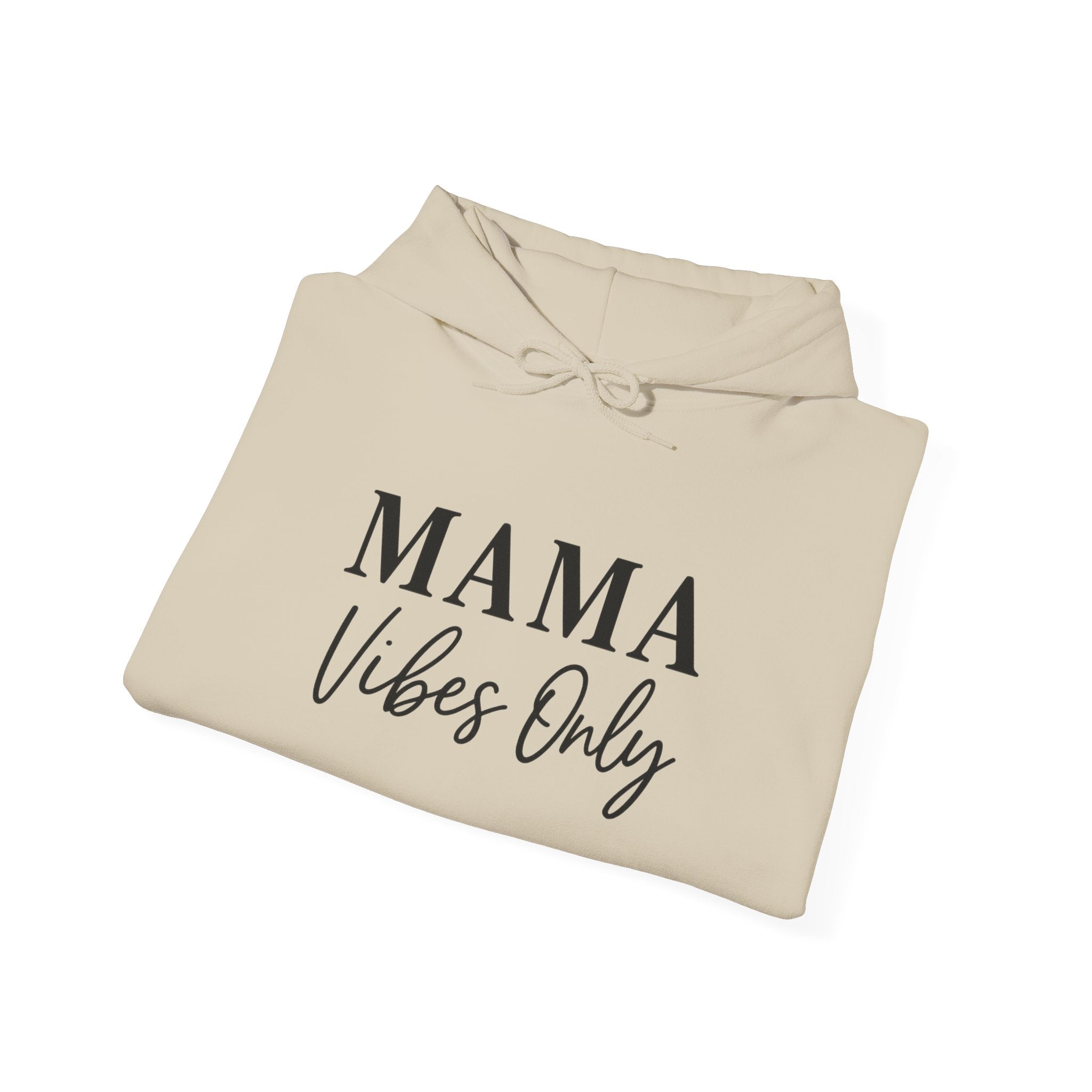 Mama Mode Mama Vibes Only Hoodie — Cozy Mother's Day Sweatshirt