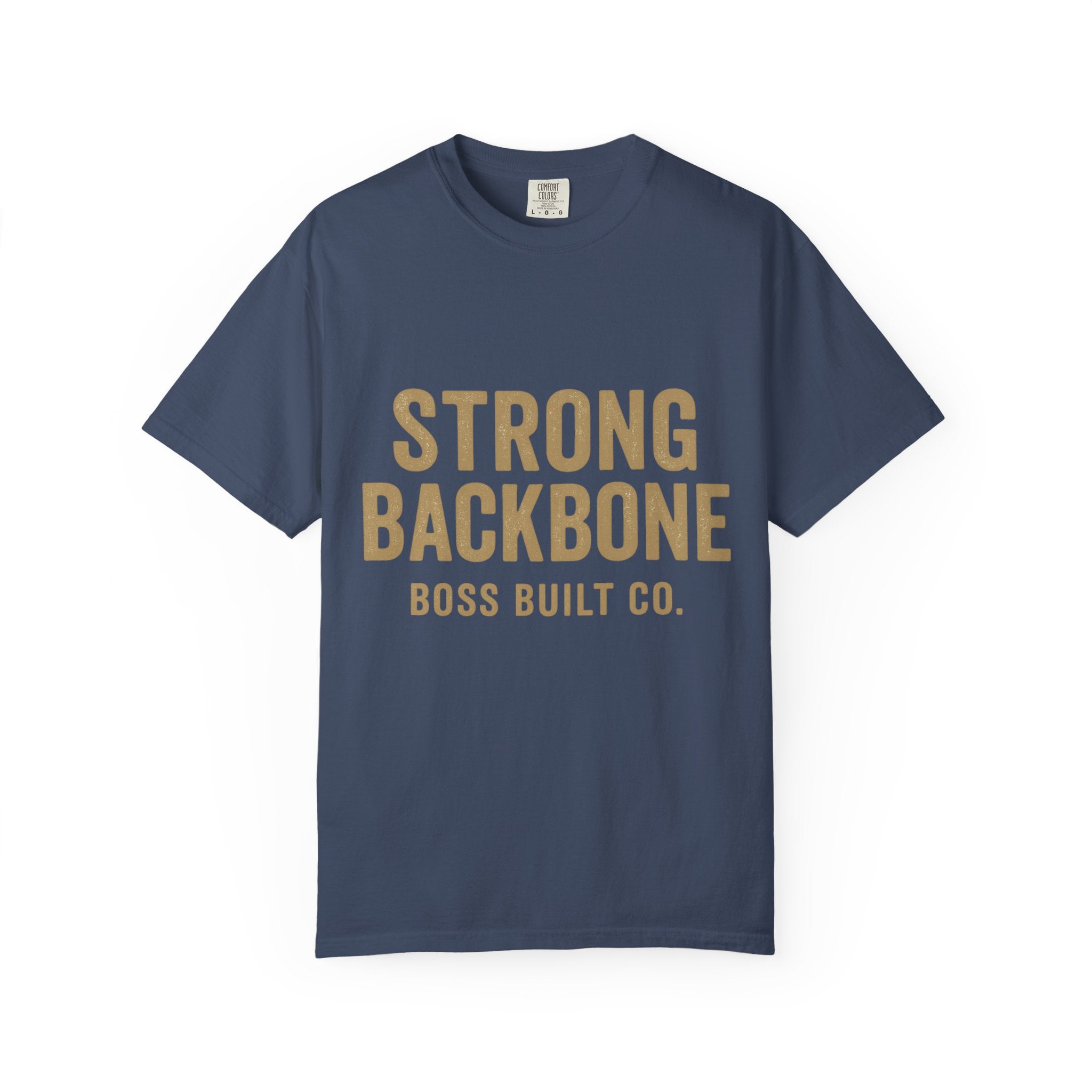 Strong Backbone T-Shirt — Boss Built Co. Graphic Tee
