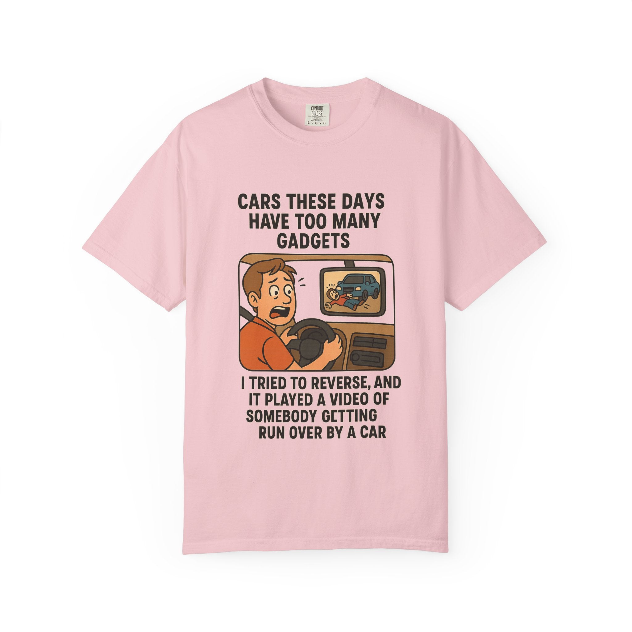 Humorous Unisex T-Shirt: "Cars These Days Have Too Many Gadgets"