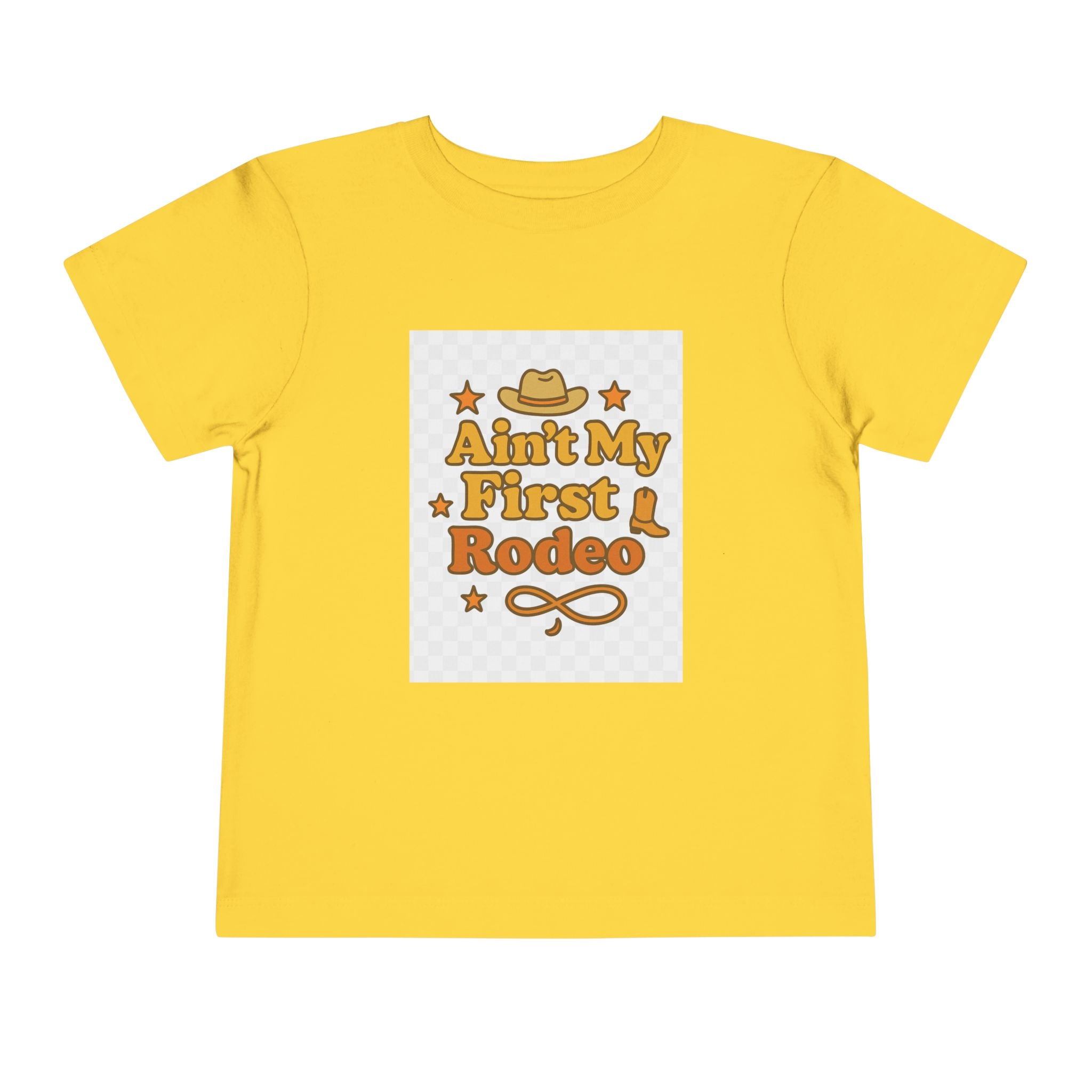 Ain't My First Rodeo Toddler Short Sleeve Tee