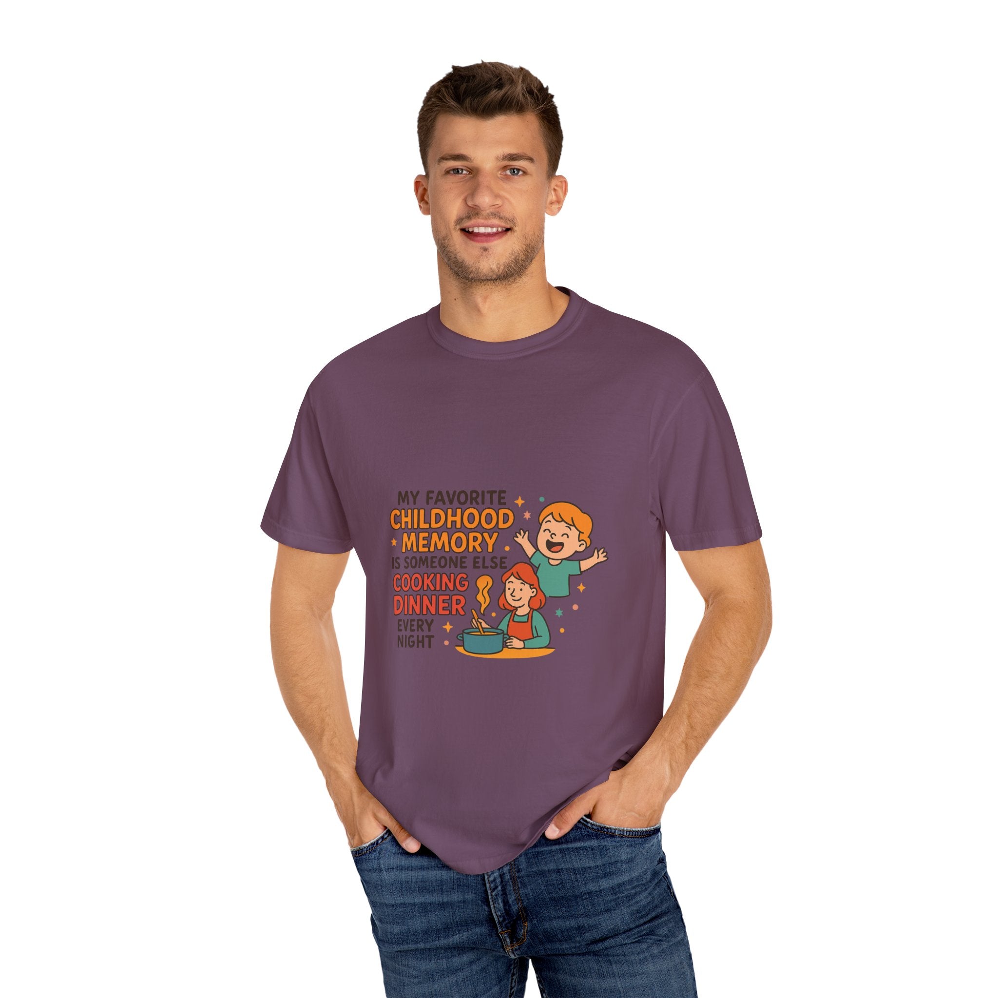 My Favorite Childhood Memory Is Someone Else Cooking Dinner Childhood Memory T-shirt - Fun, Nostalgic Apparel for Family Gatherings, Casual Days, Gifts, and Cooking Adventures