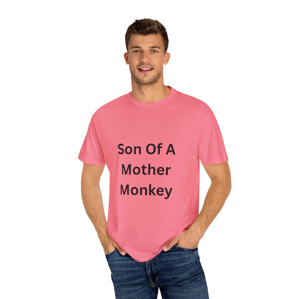 Son Of A Mother Monkey Unisex Garment-Dyed T-shirt