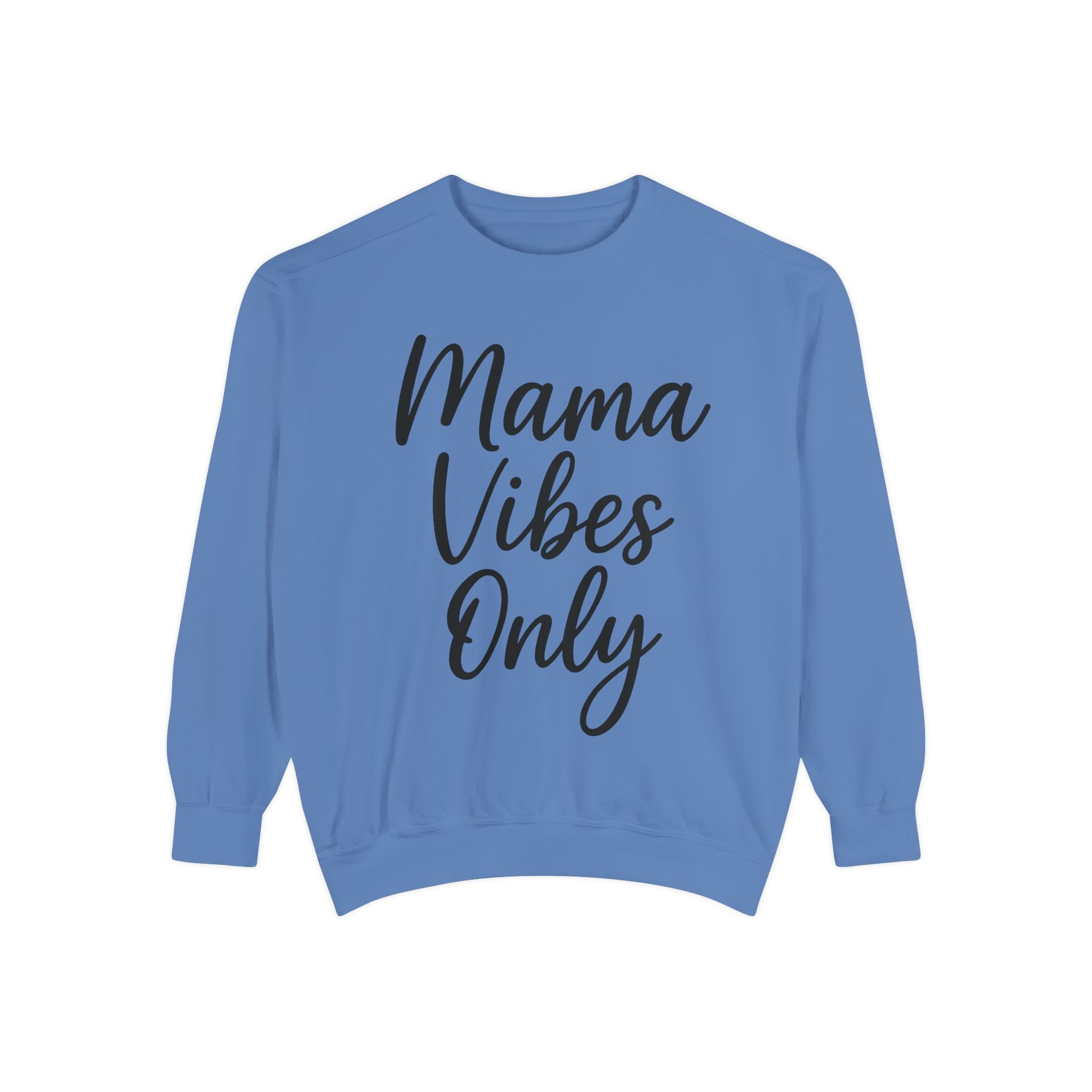 Mama Mode Mama Vibes Only Sweatshirt