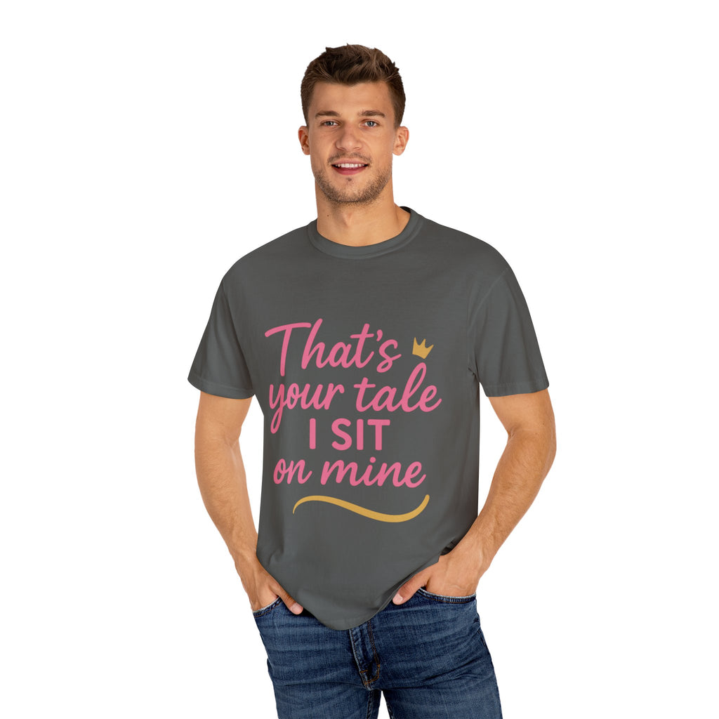 Royal Fairy Tale T-Shirt – That's Your Tale I Sit on Mine