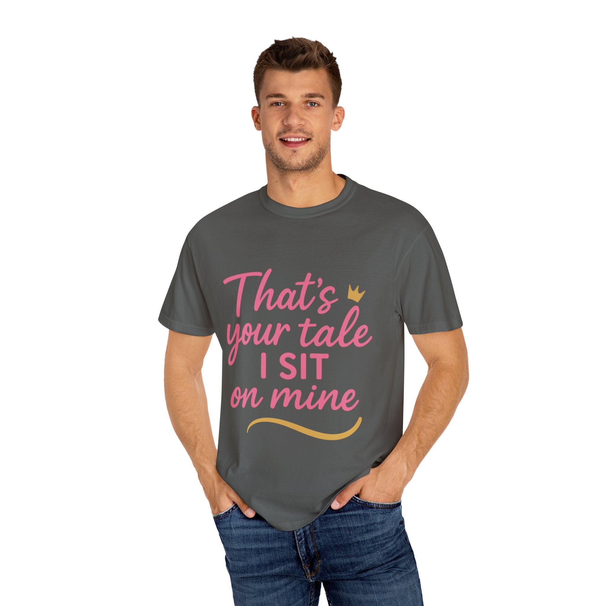 Royal Fairy Tale T-Shirt – That's Your Tale I Sit on Mine